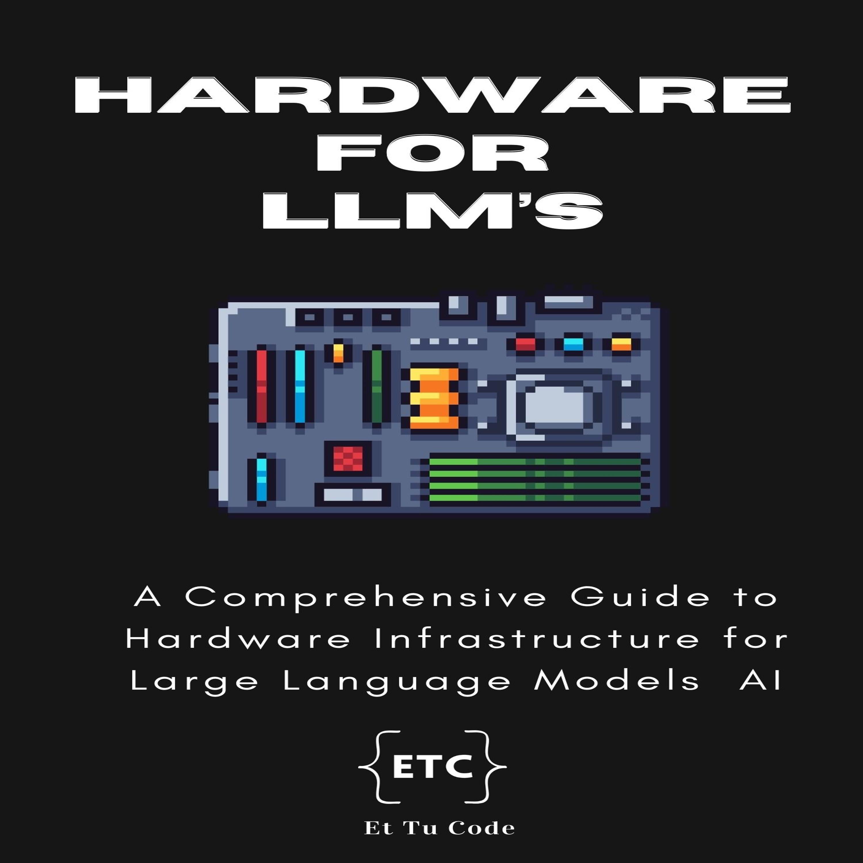 Hardware for LLM AI