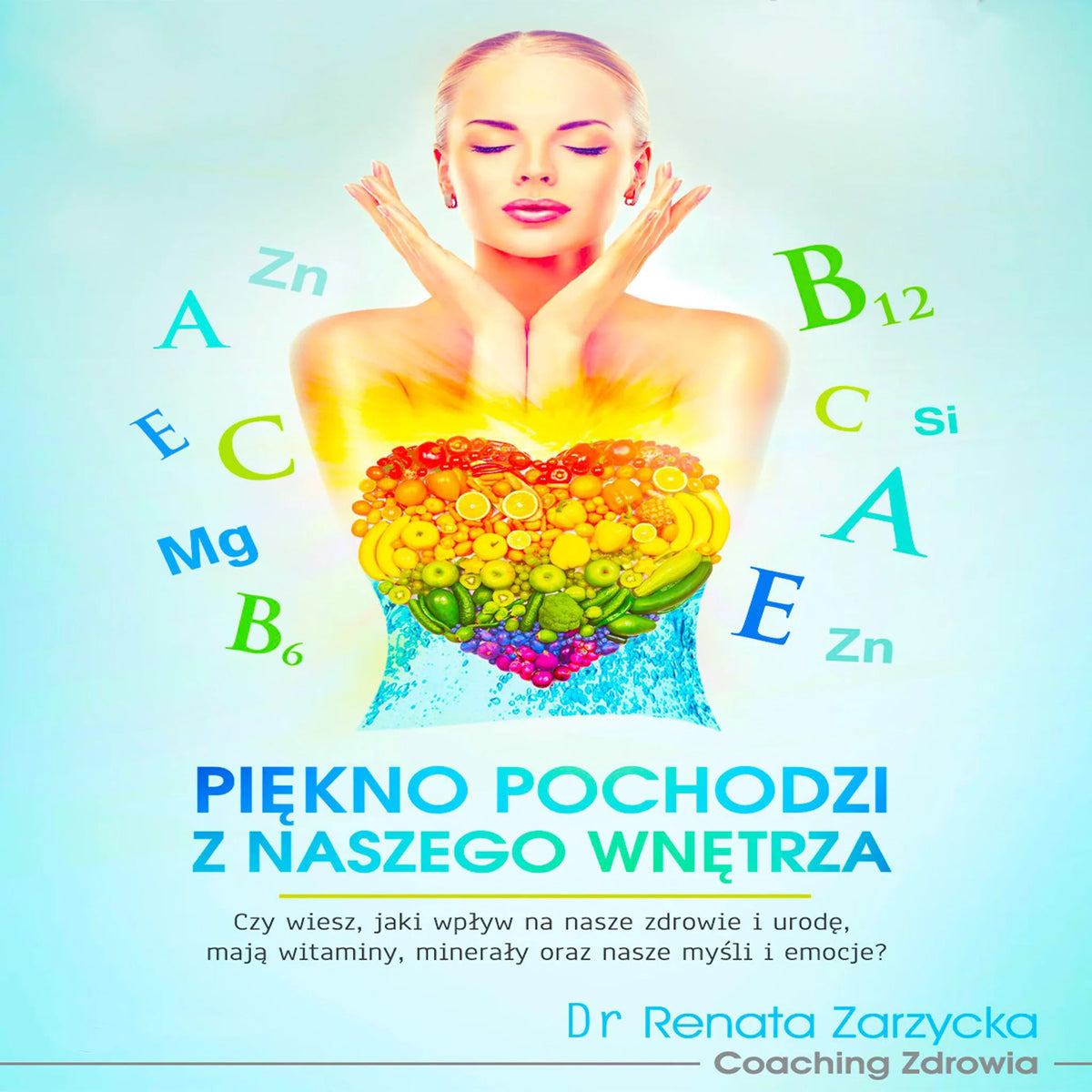Piękno pochodzi z naszego wnętrza.