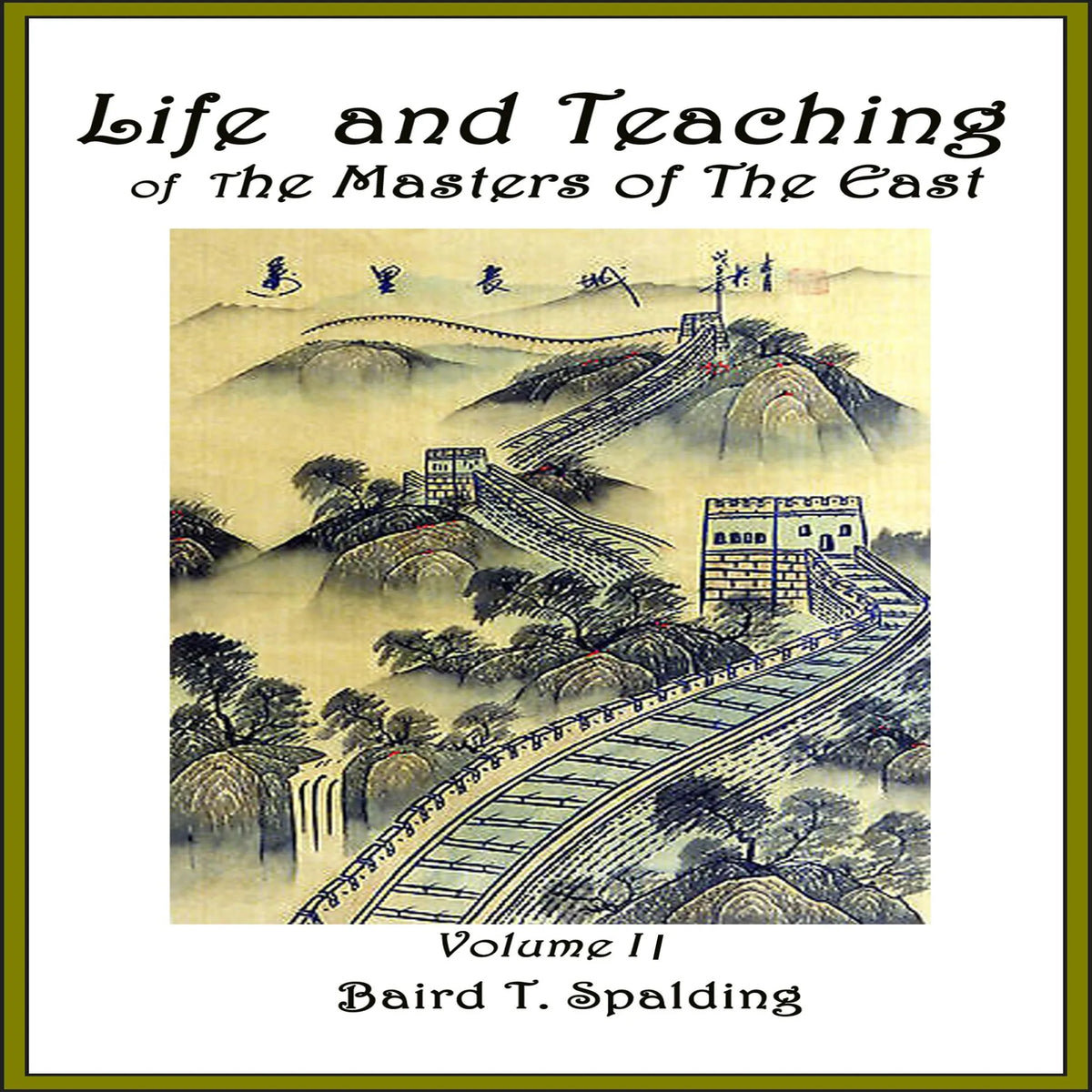 Life And Teaching of The Masters of The Far East, Volume 2