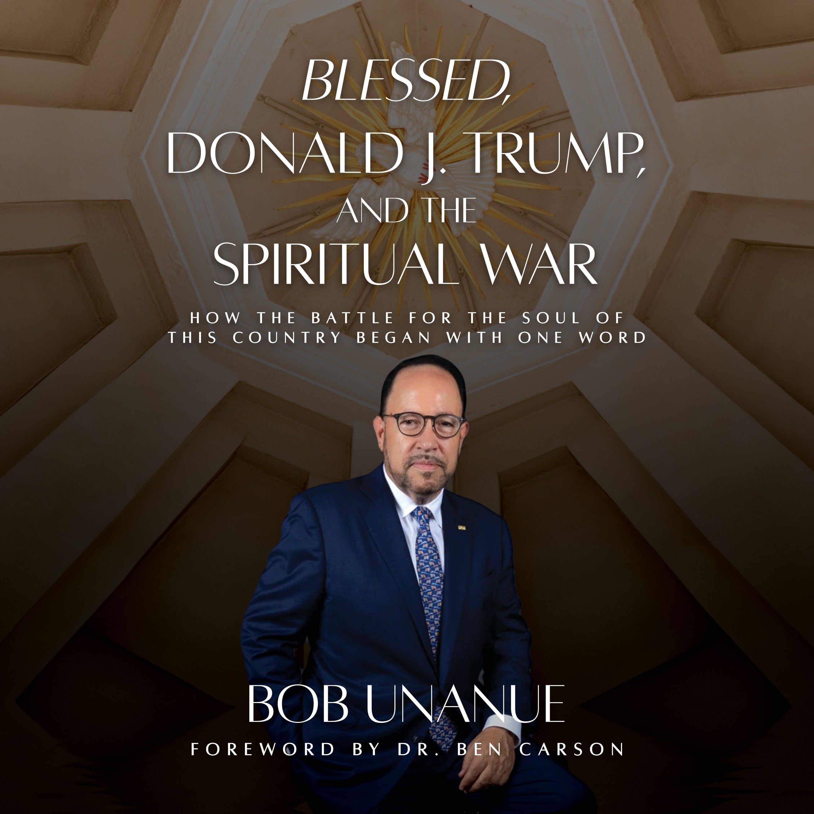 Blessed, Donald J. Trump, and the Spiritual War