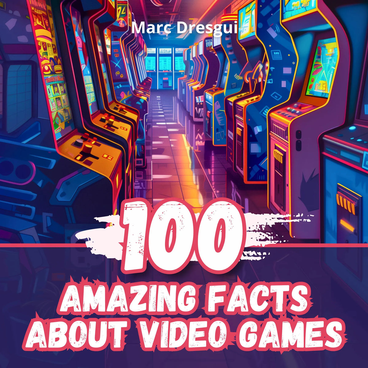 100 Amazing Facts about Video Games