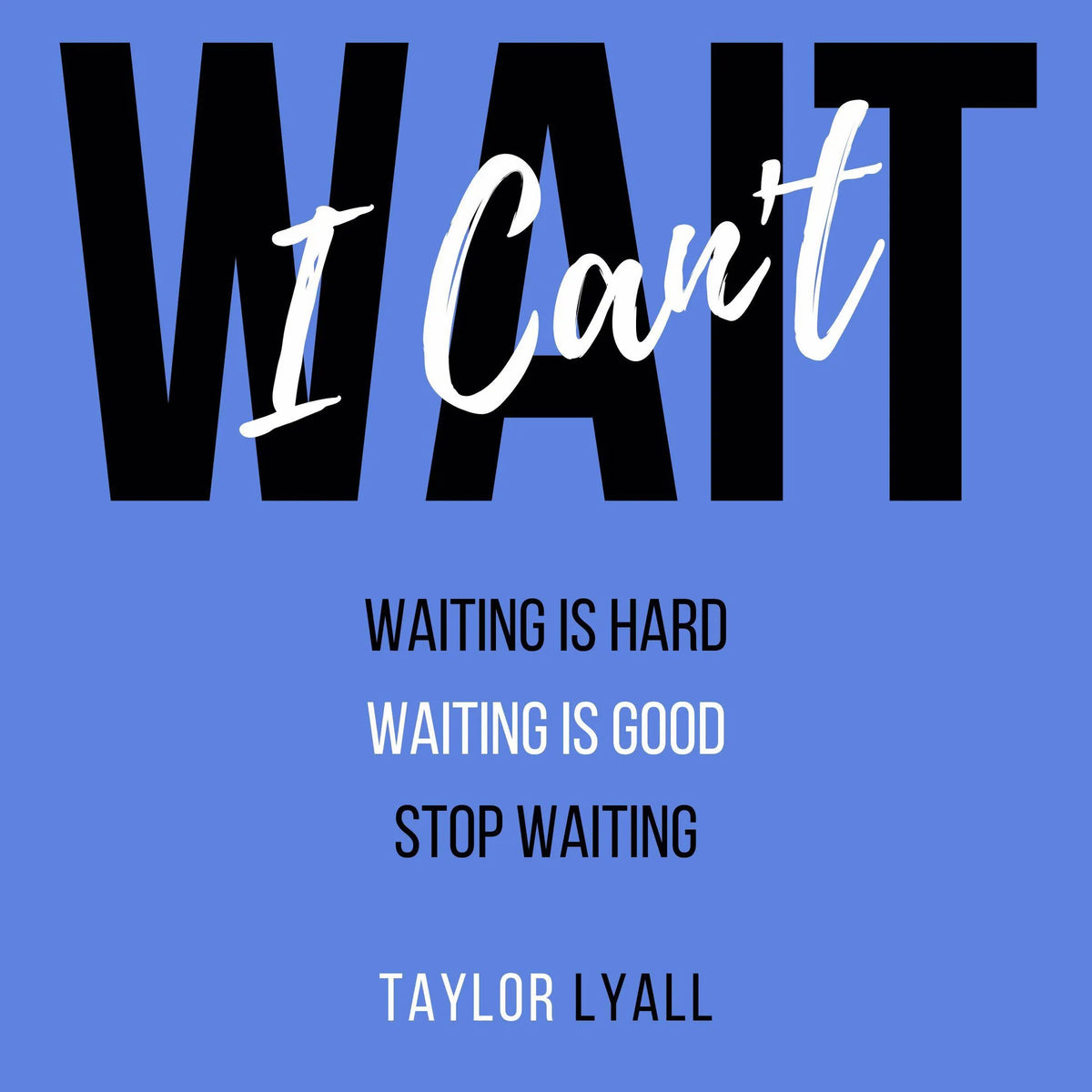 I Can't Wait