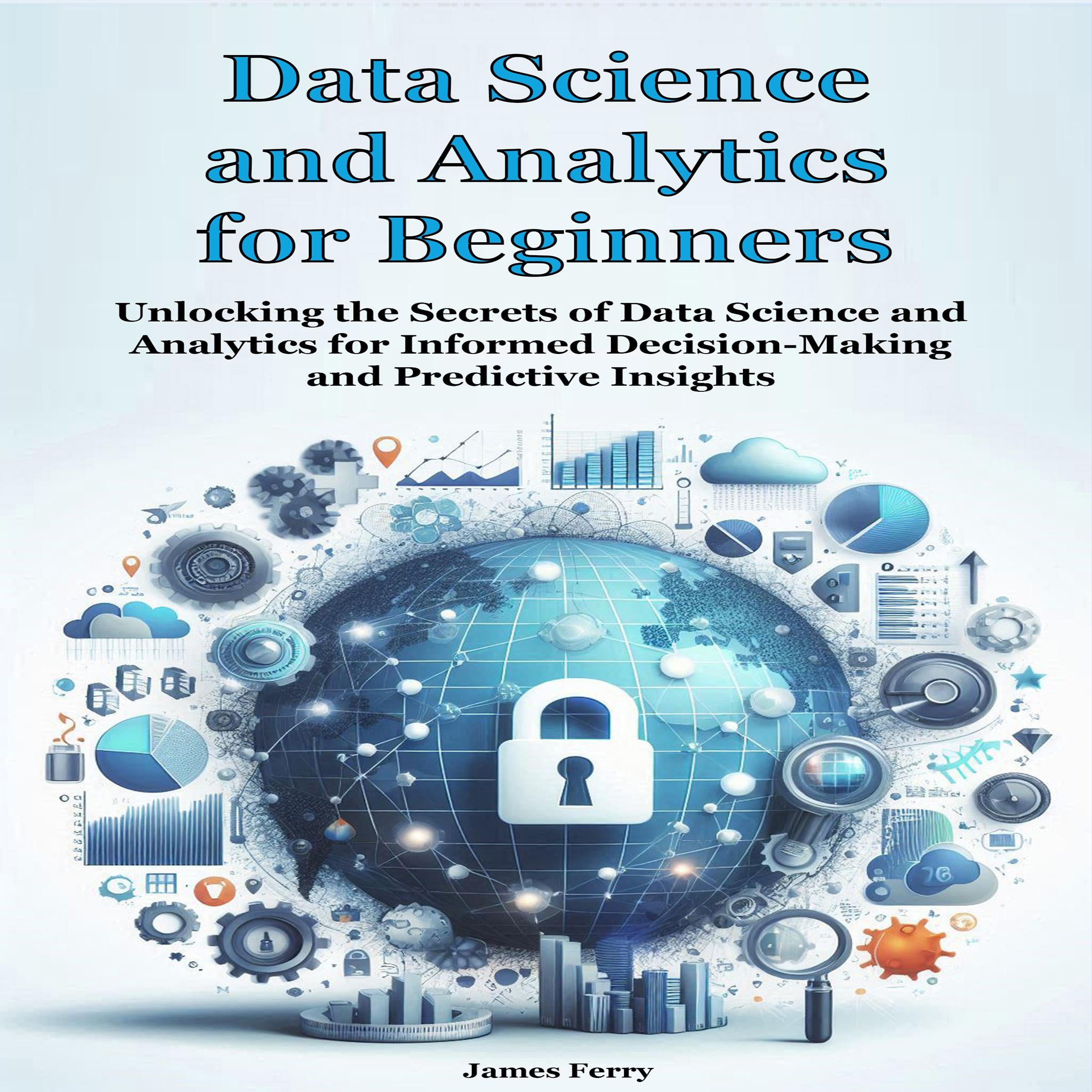 Data Science and Analytics  for Beginners