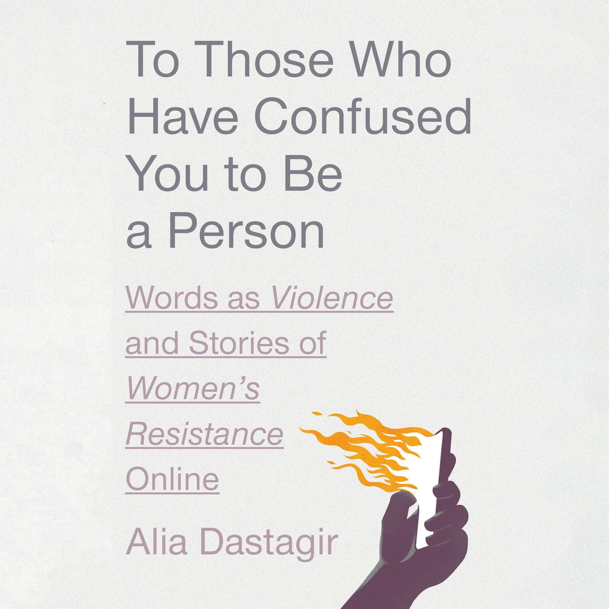 To Those Who Have Confused You to Be a Person
