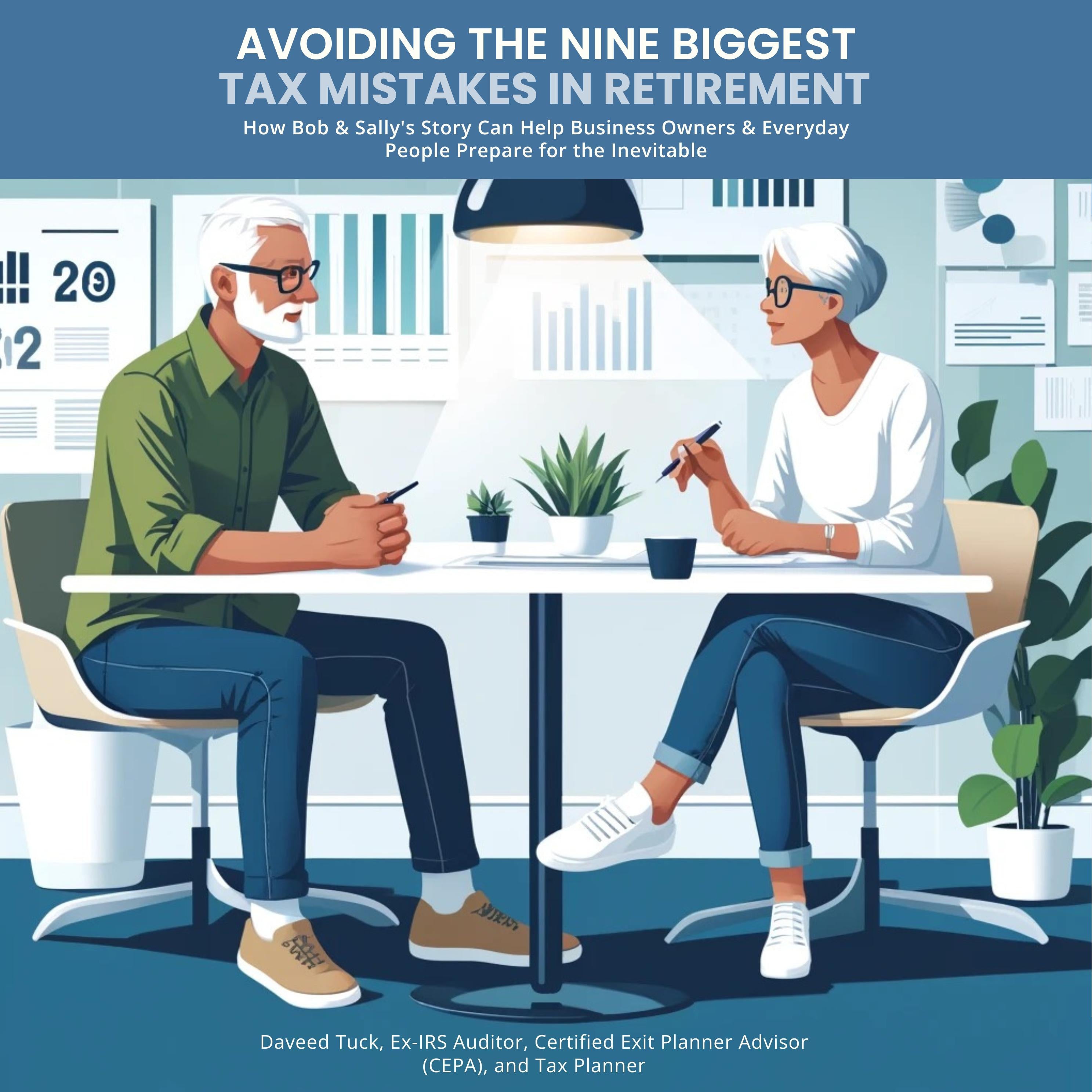 Avoiding the Nine Biggest Tax Mistakes in Retirement