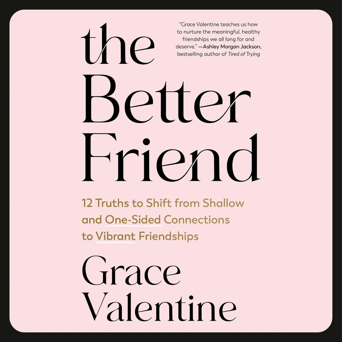 The Better Friend
