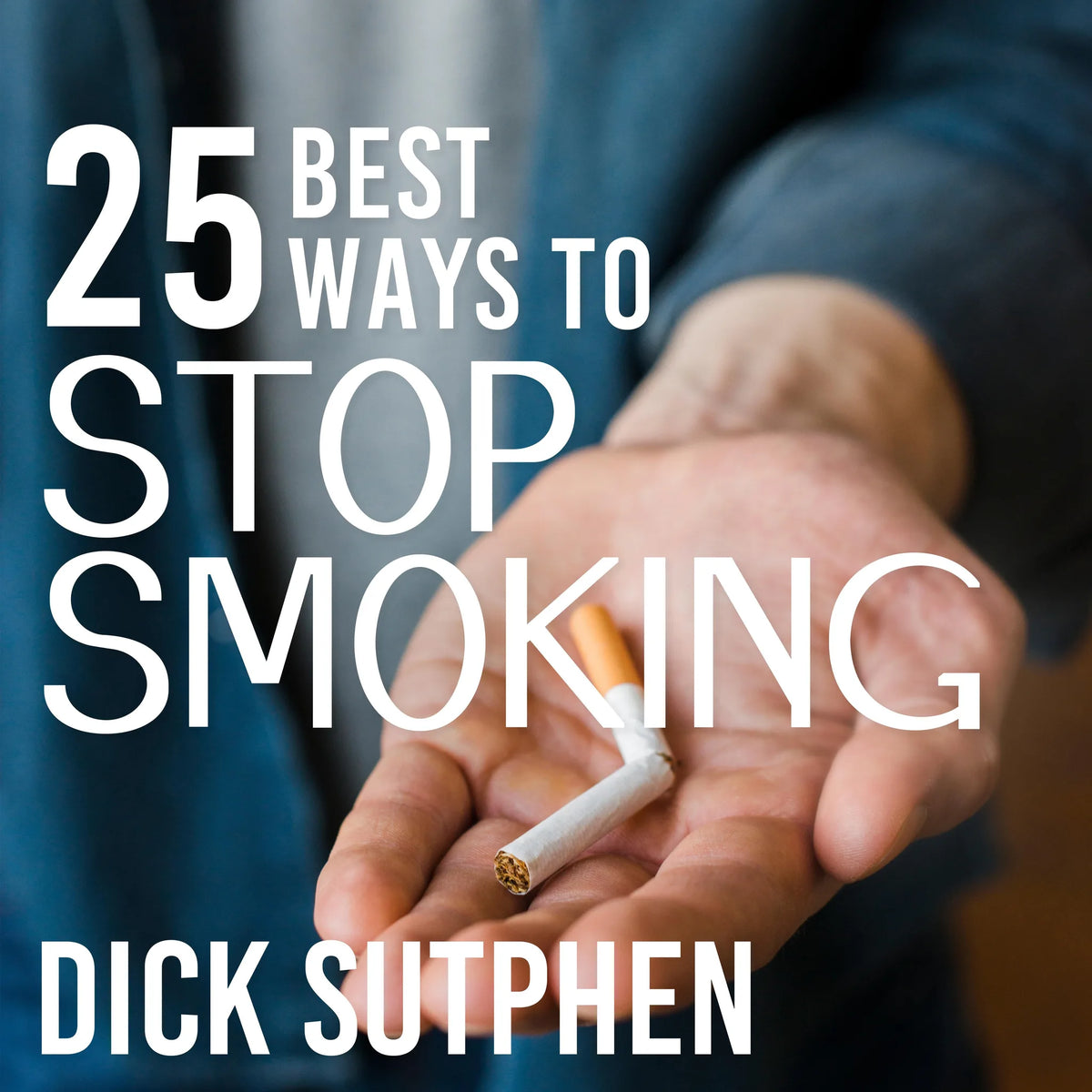 25 Best Ways to Stop Smoking