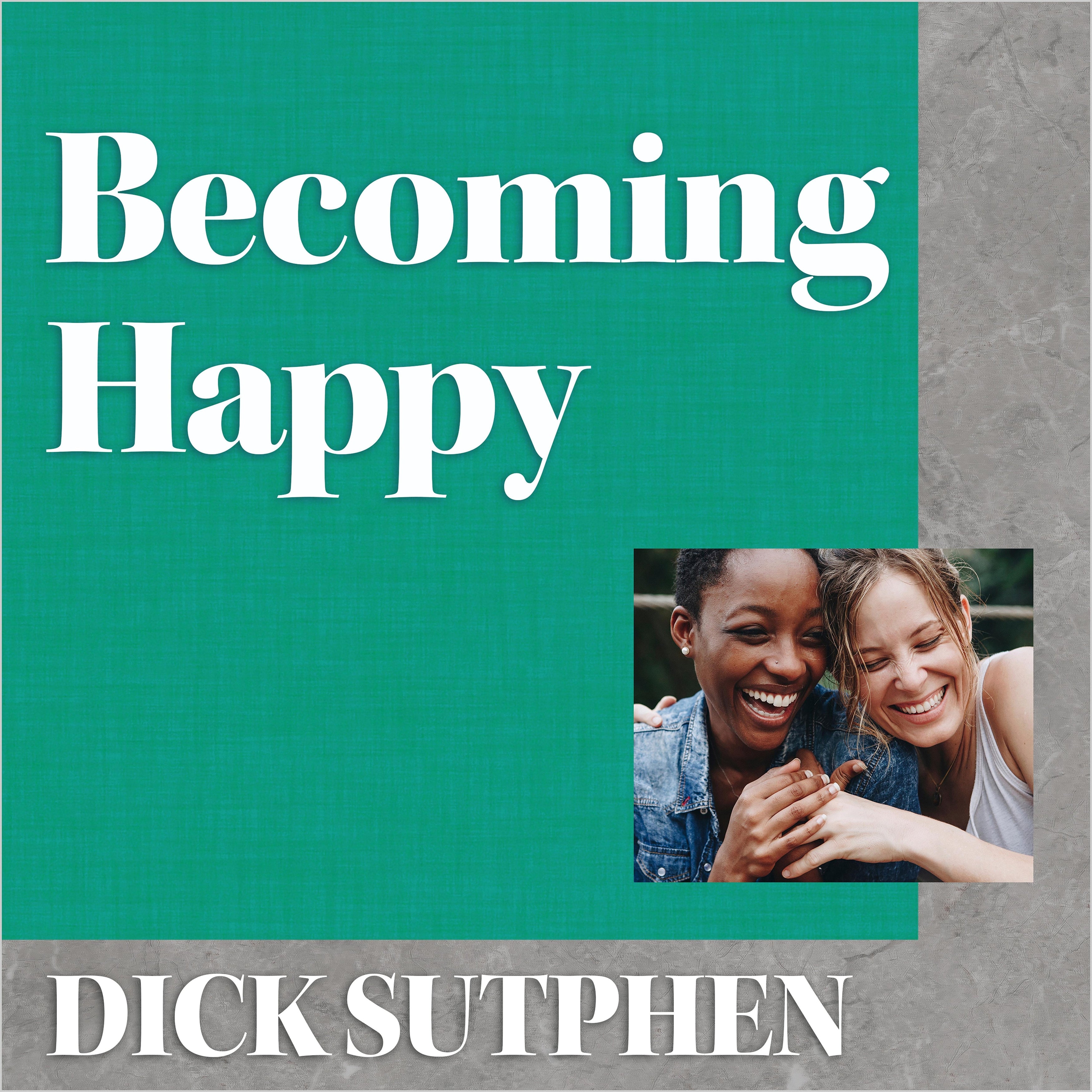 Becoming Happy