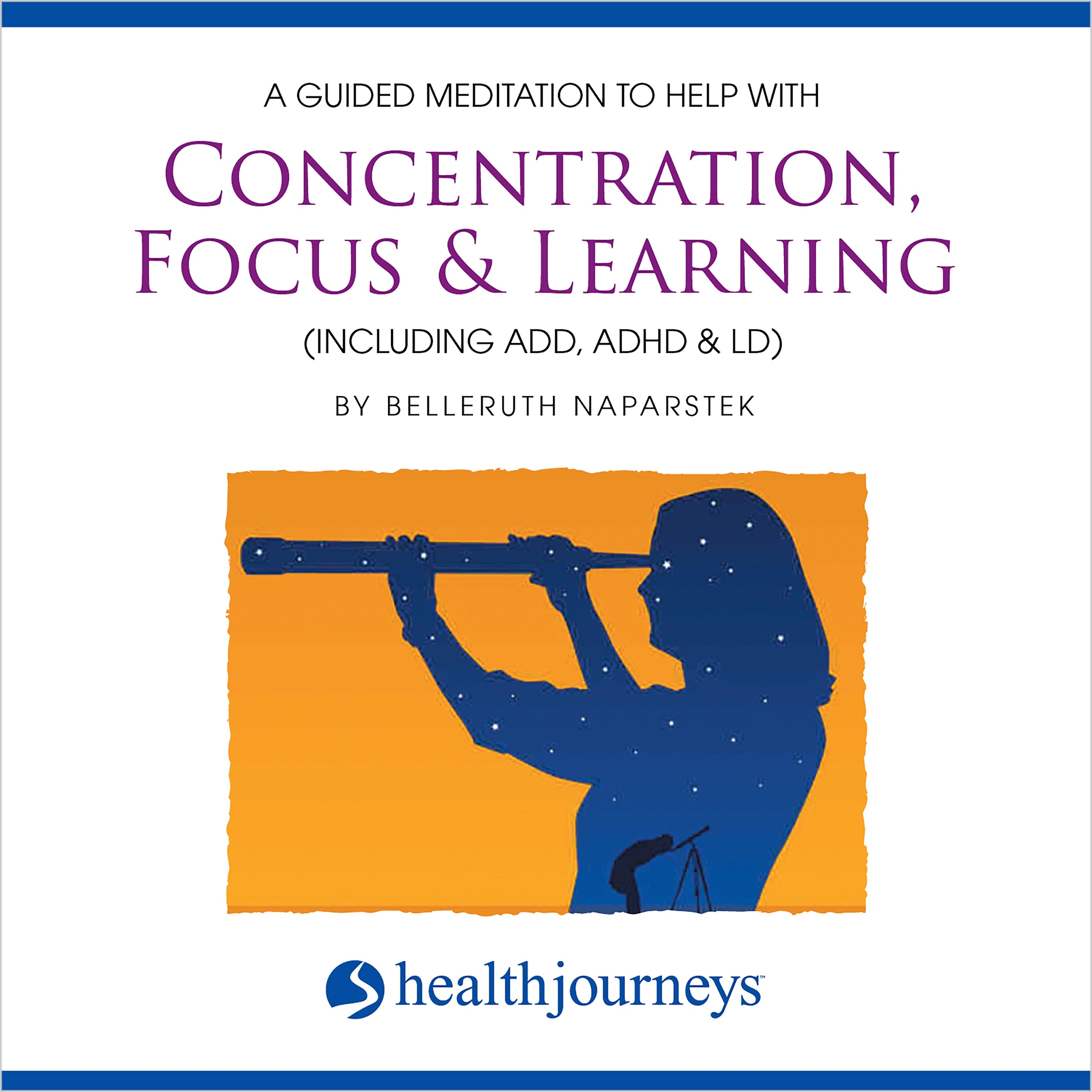 A Guided Meditation To Help With Concentration, Focus & Learning