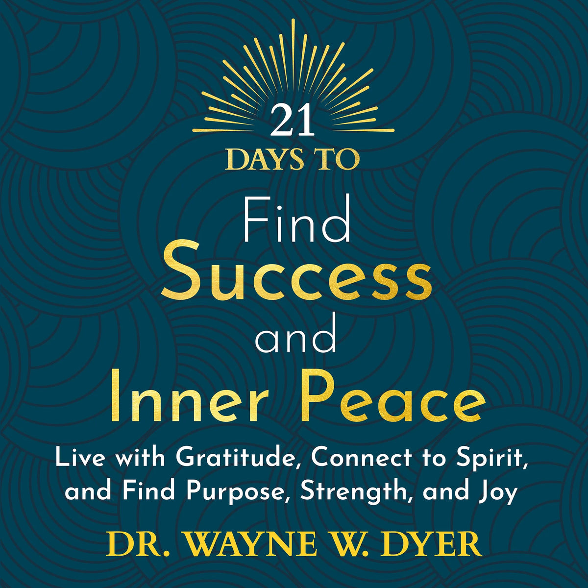 21 Days to Find Success and Inner Peace