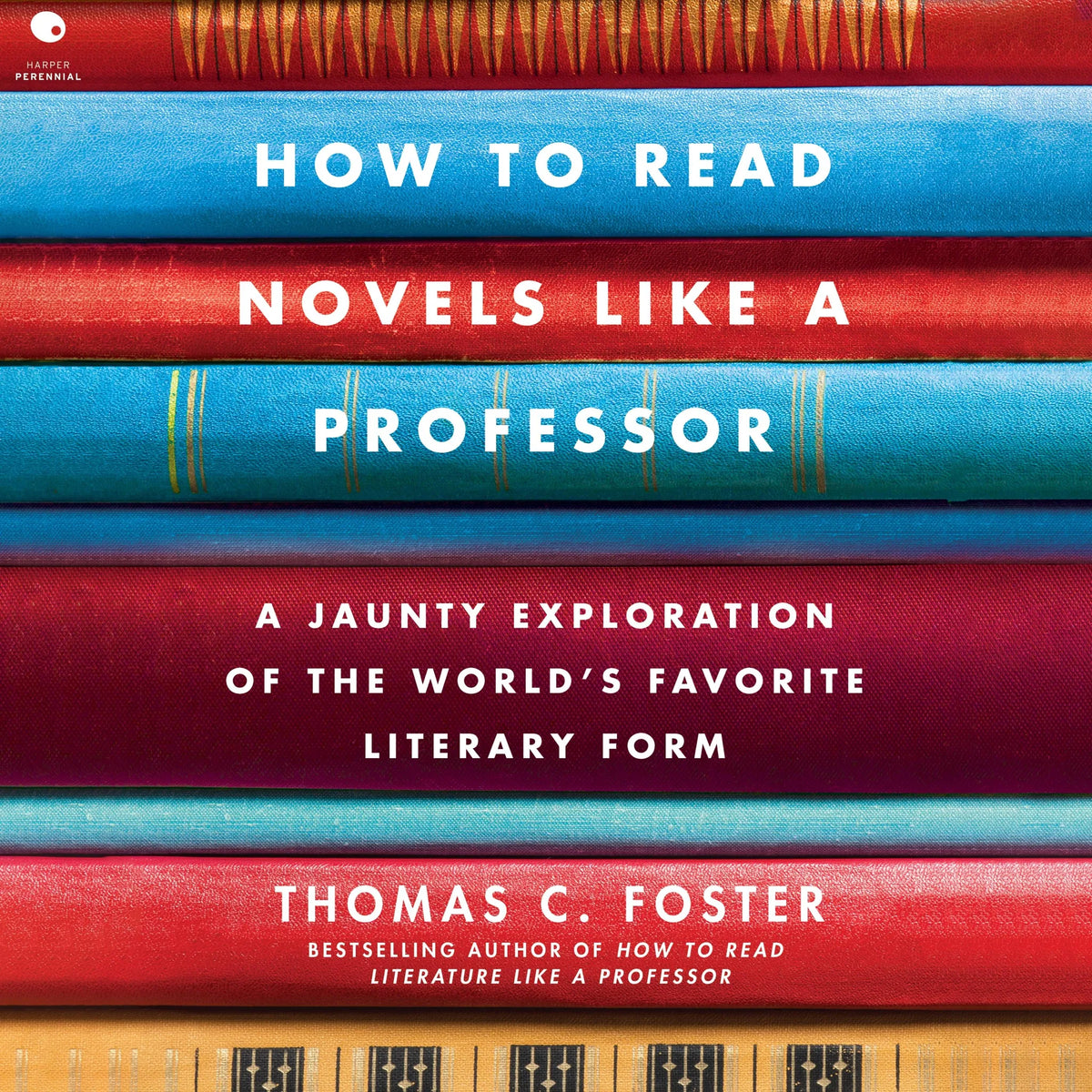 How to Read Novels Like a Professor