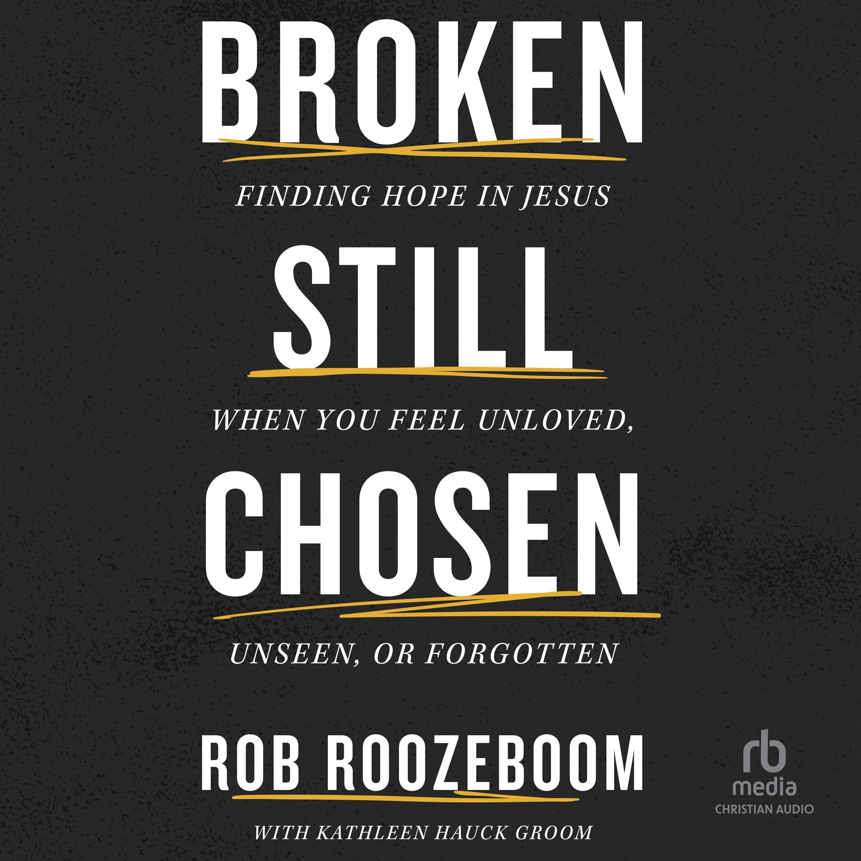 Broken Still Chosen