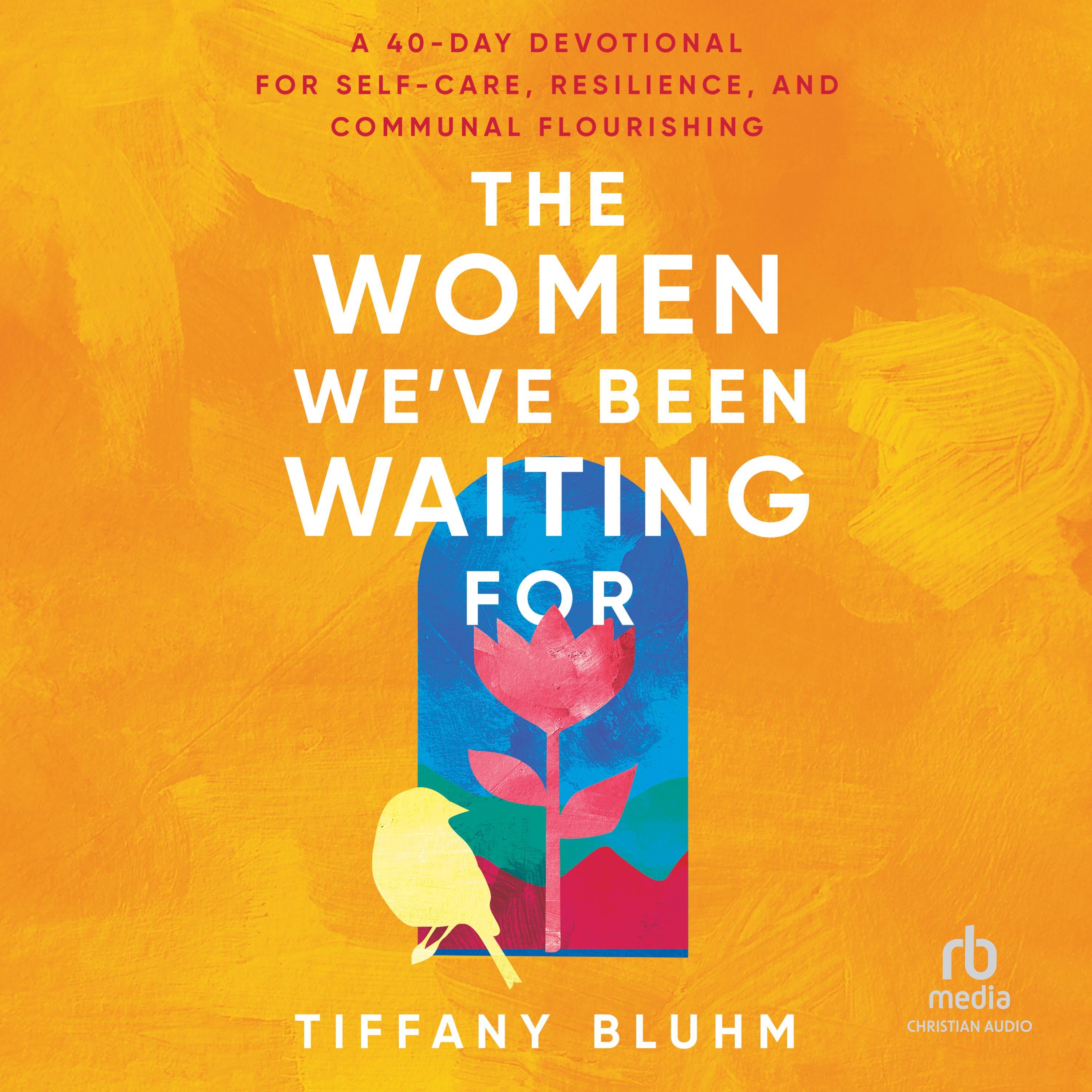 The Women We've Been Waiting For