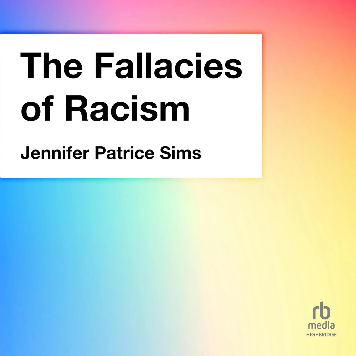 The Fallacies of Racism