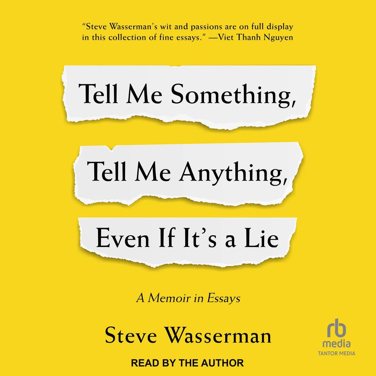 Tell Me Something, Tell Me Anything, Even If It's a Lie