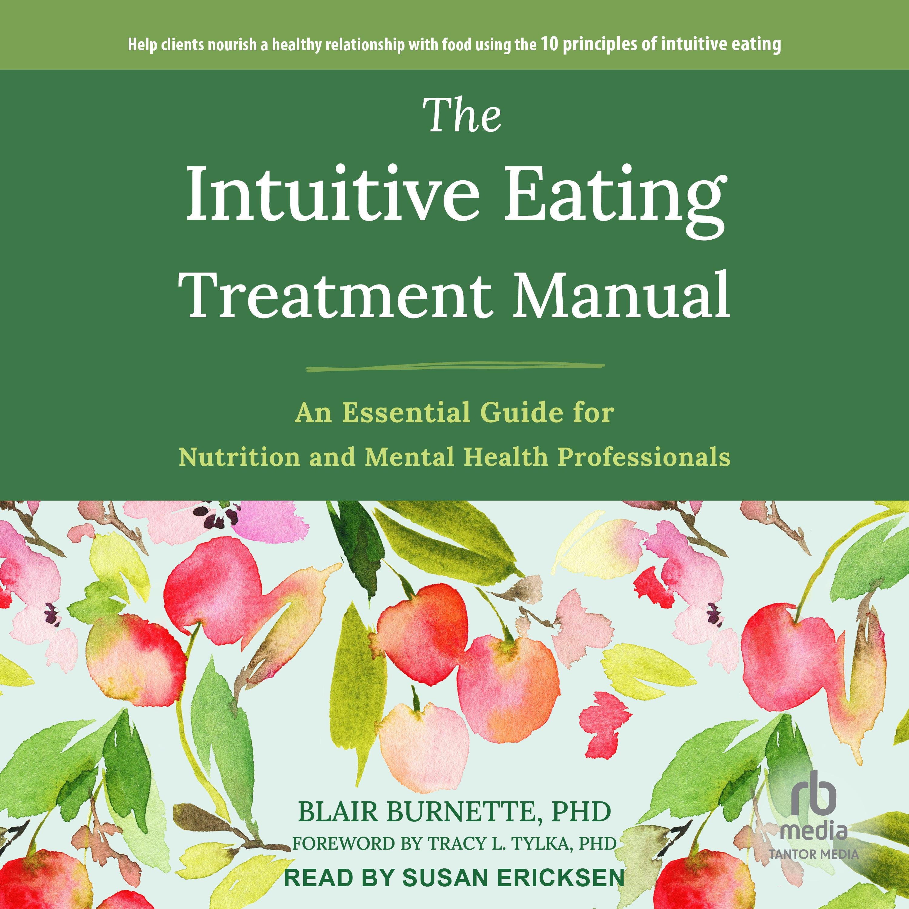 The Intuitive Eating Treatment Manual