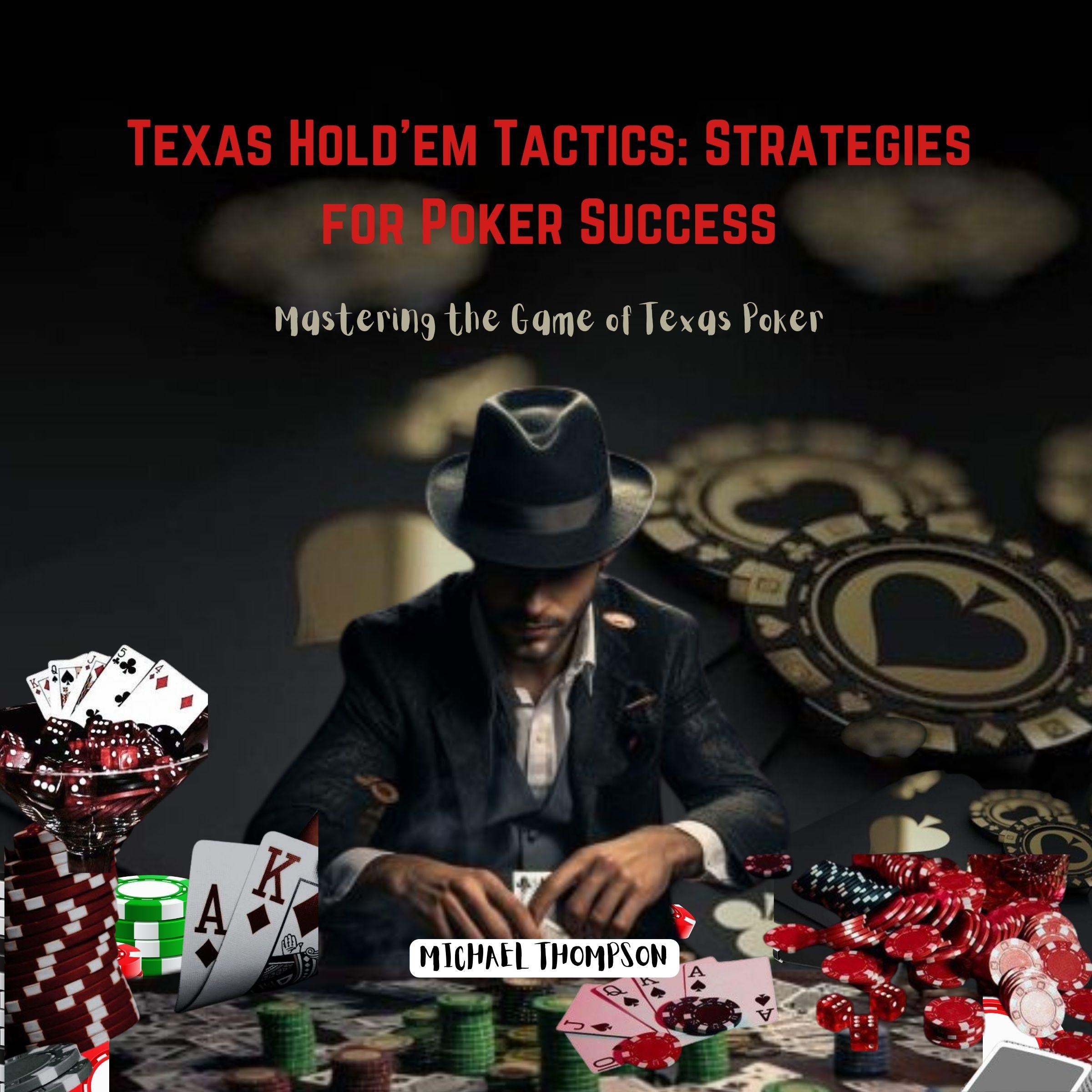 Texas Hold'em Tactics: Strategies for Poker Success