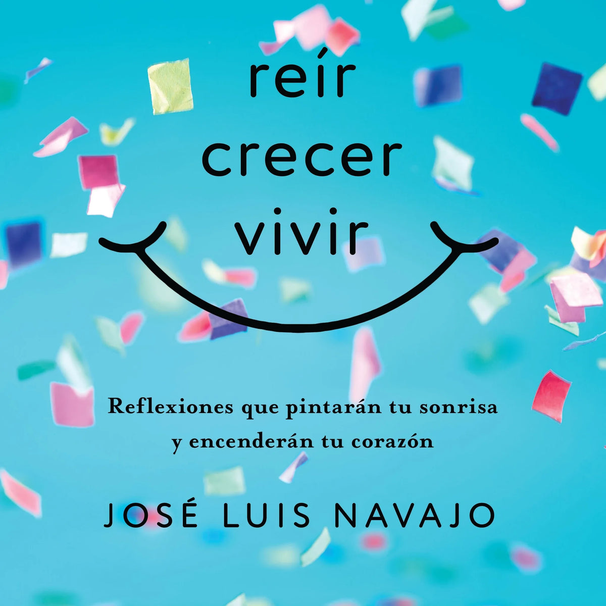 Reír, crecer, vivir