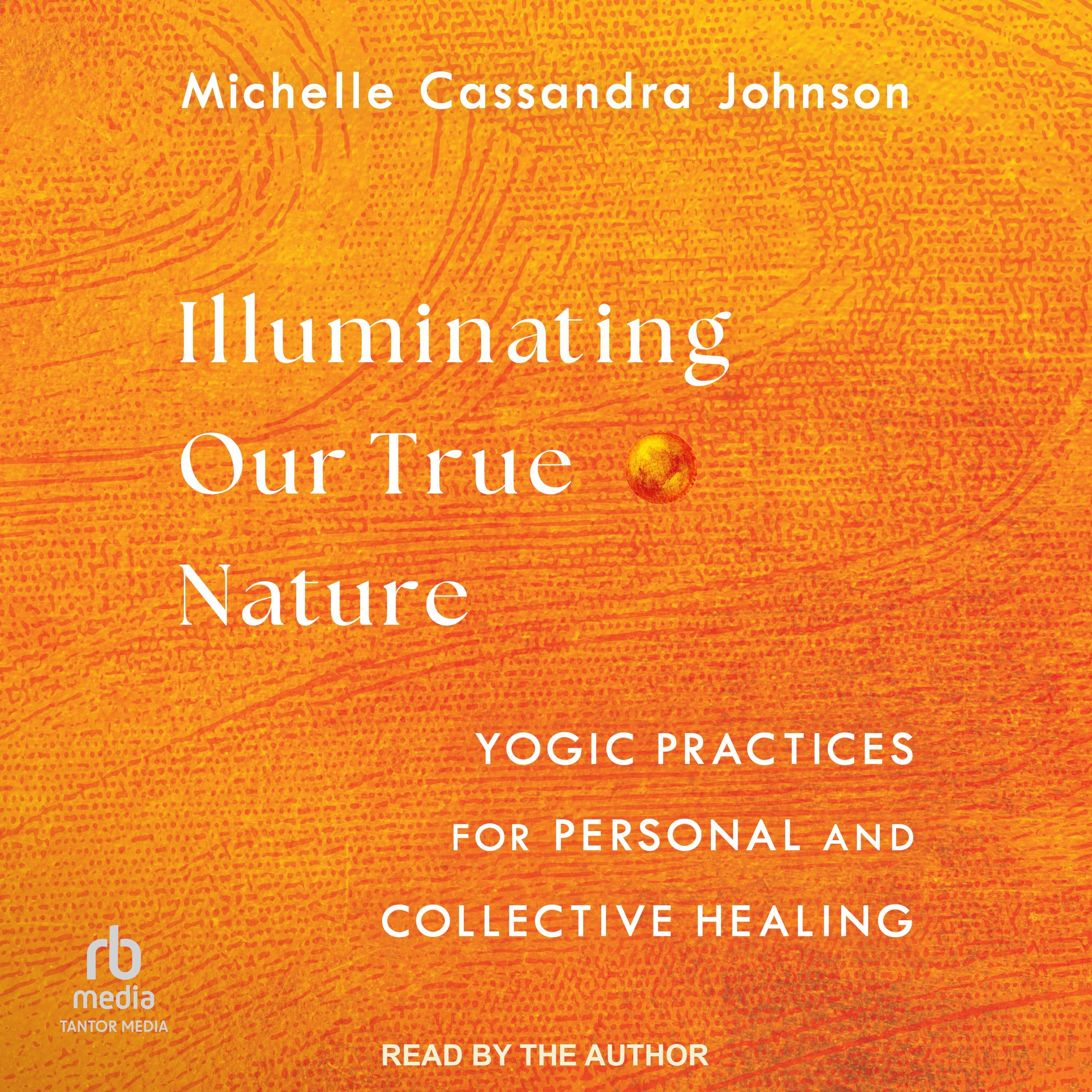Illuminating Our True Nature
