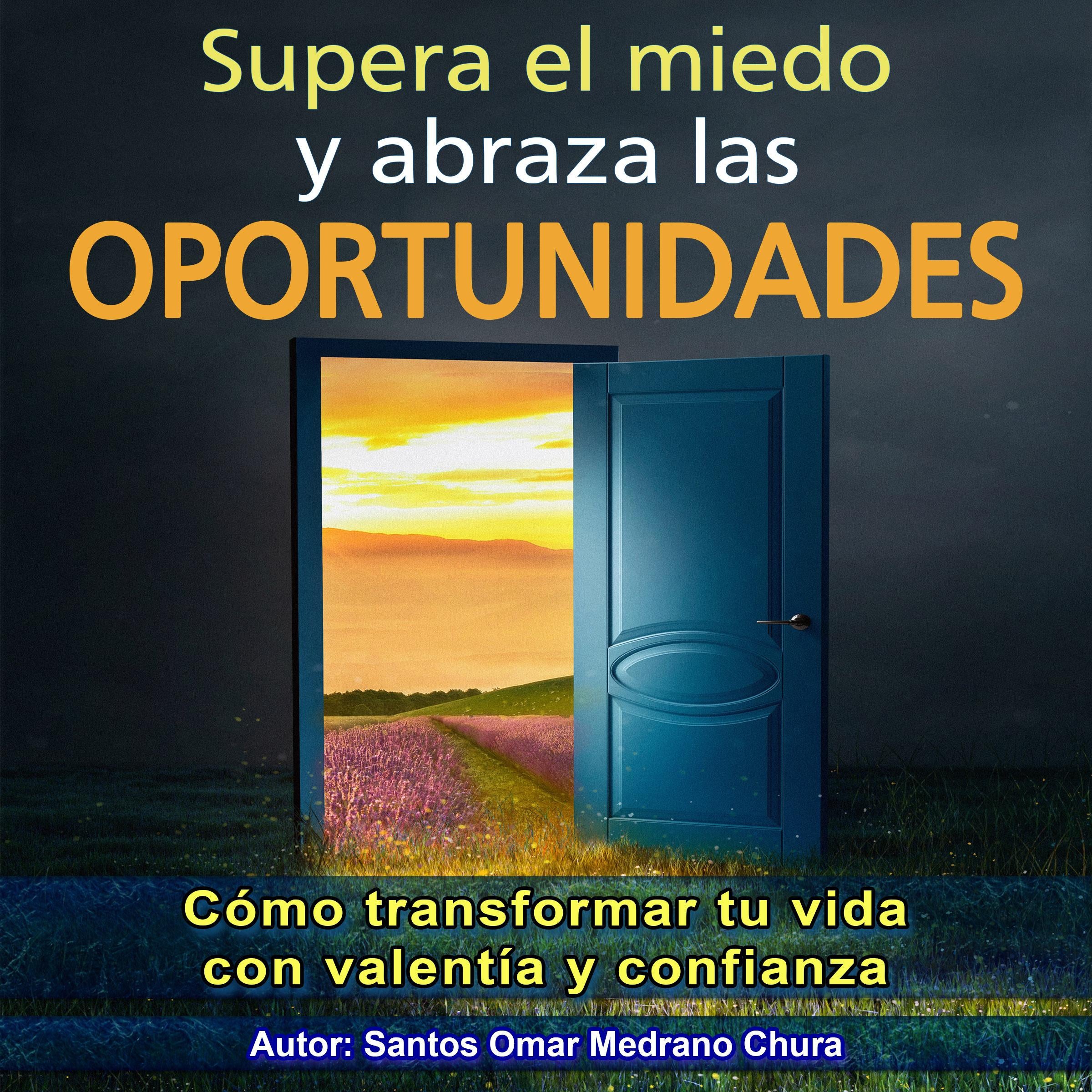 Supera el miedo y abraza las oportunidades