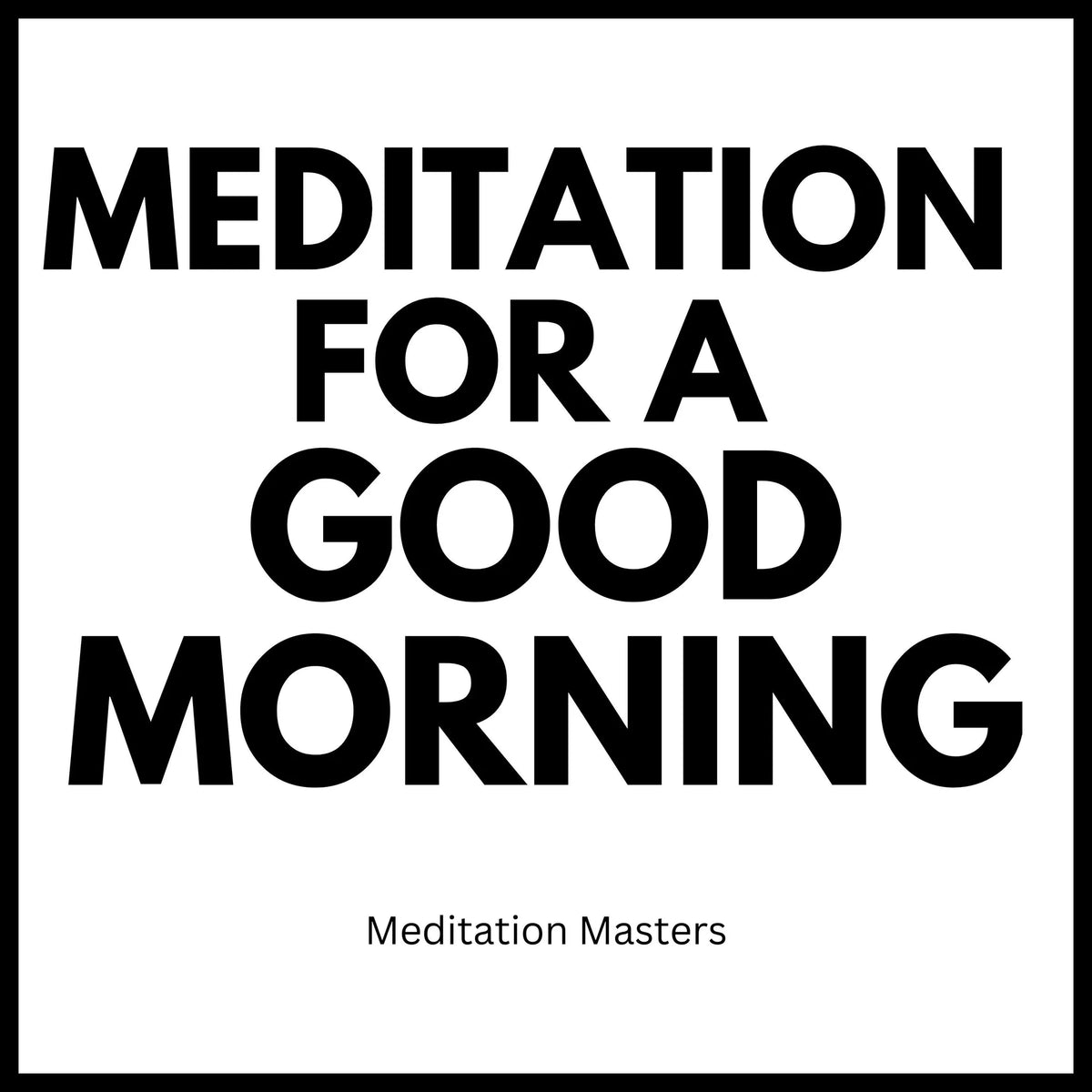 Meditation For A Good Morning
