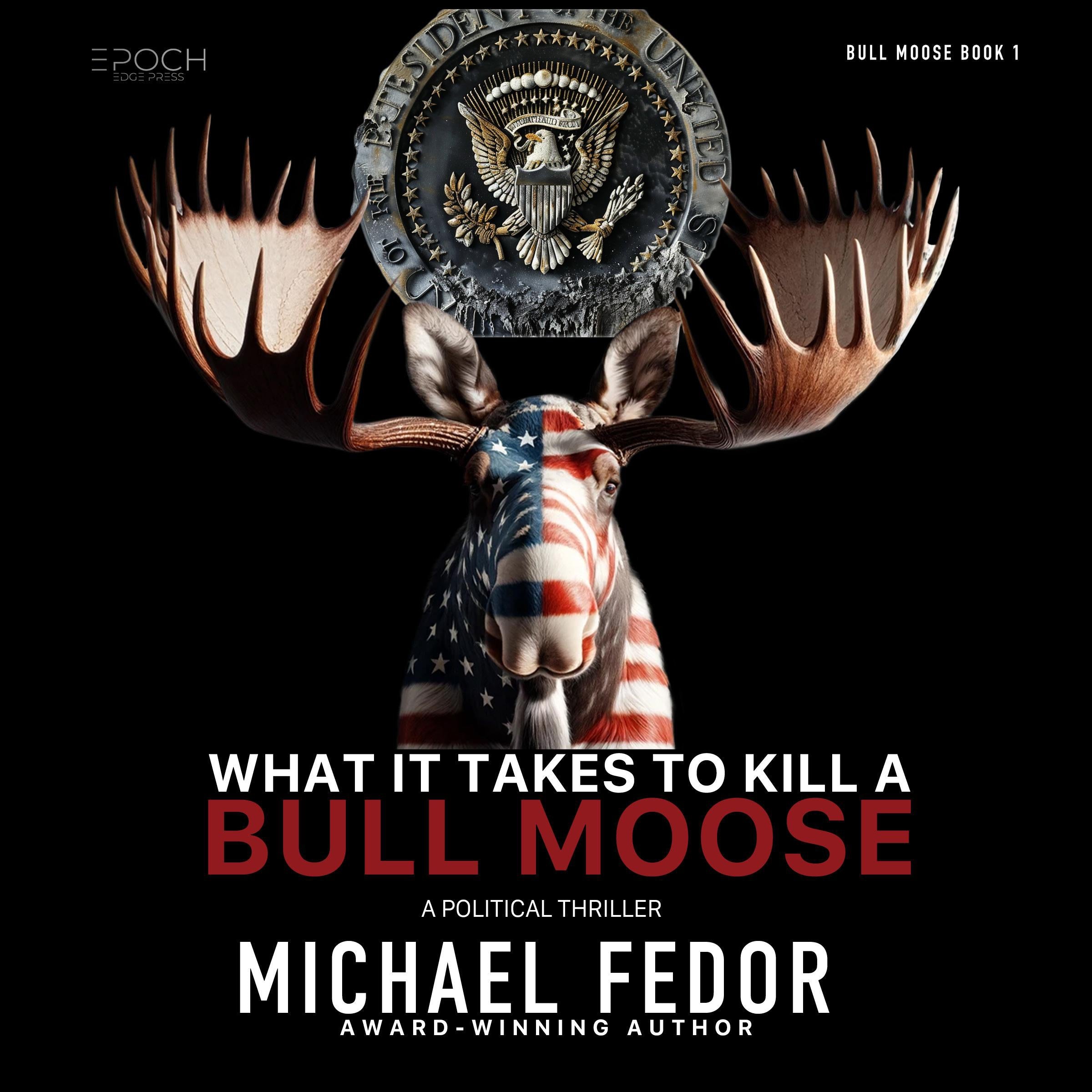 What It Takes to Kill a Bull Moose