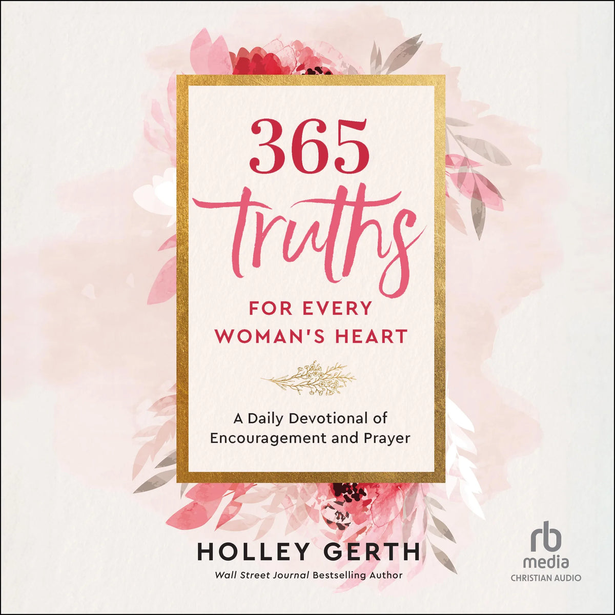 365 Truths for Every Woman's Heart