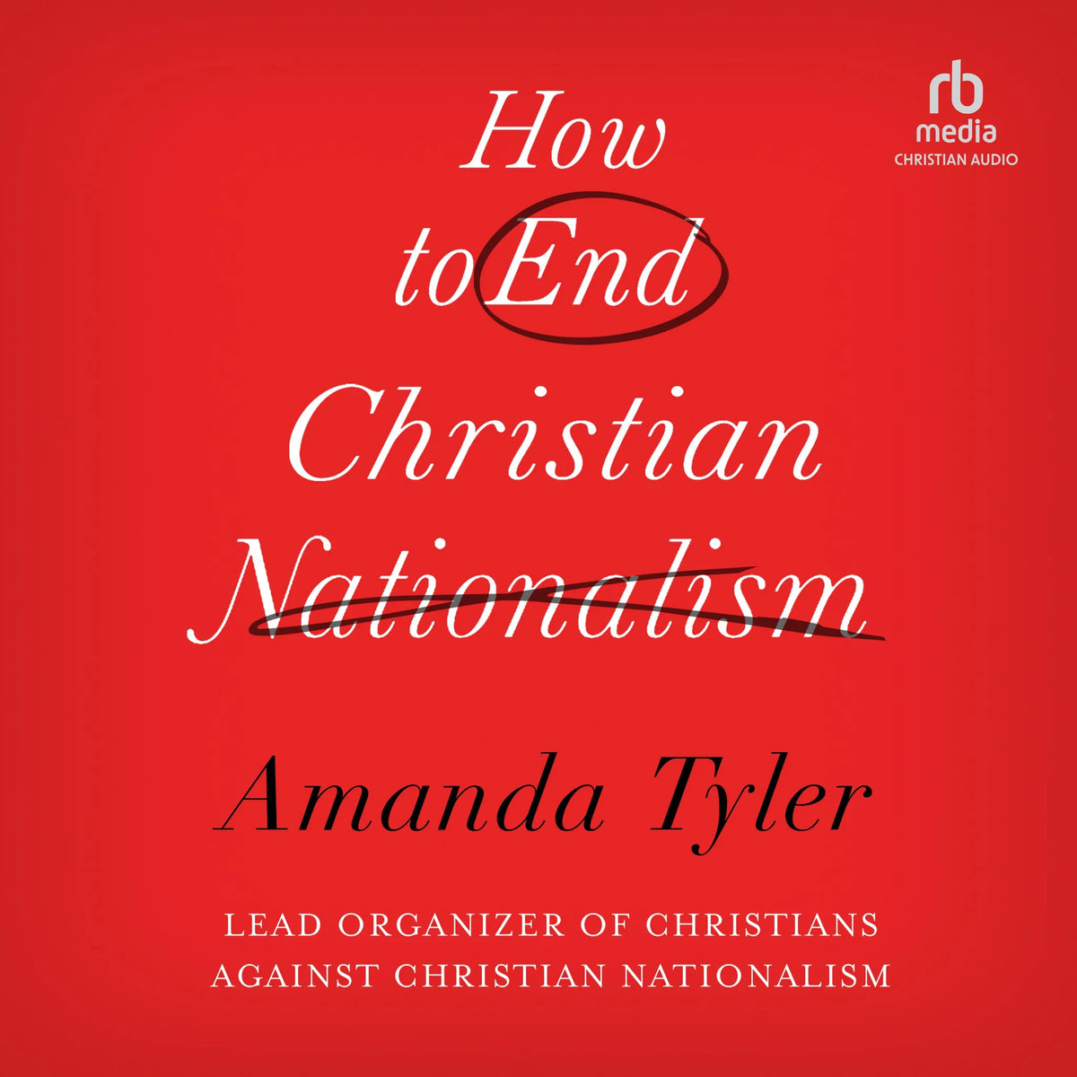 How To End Christian Nationalism