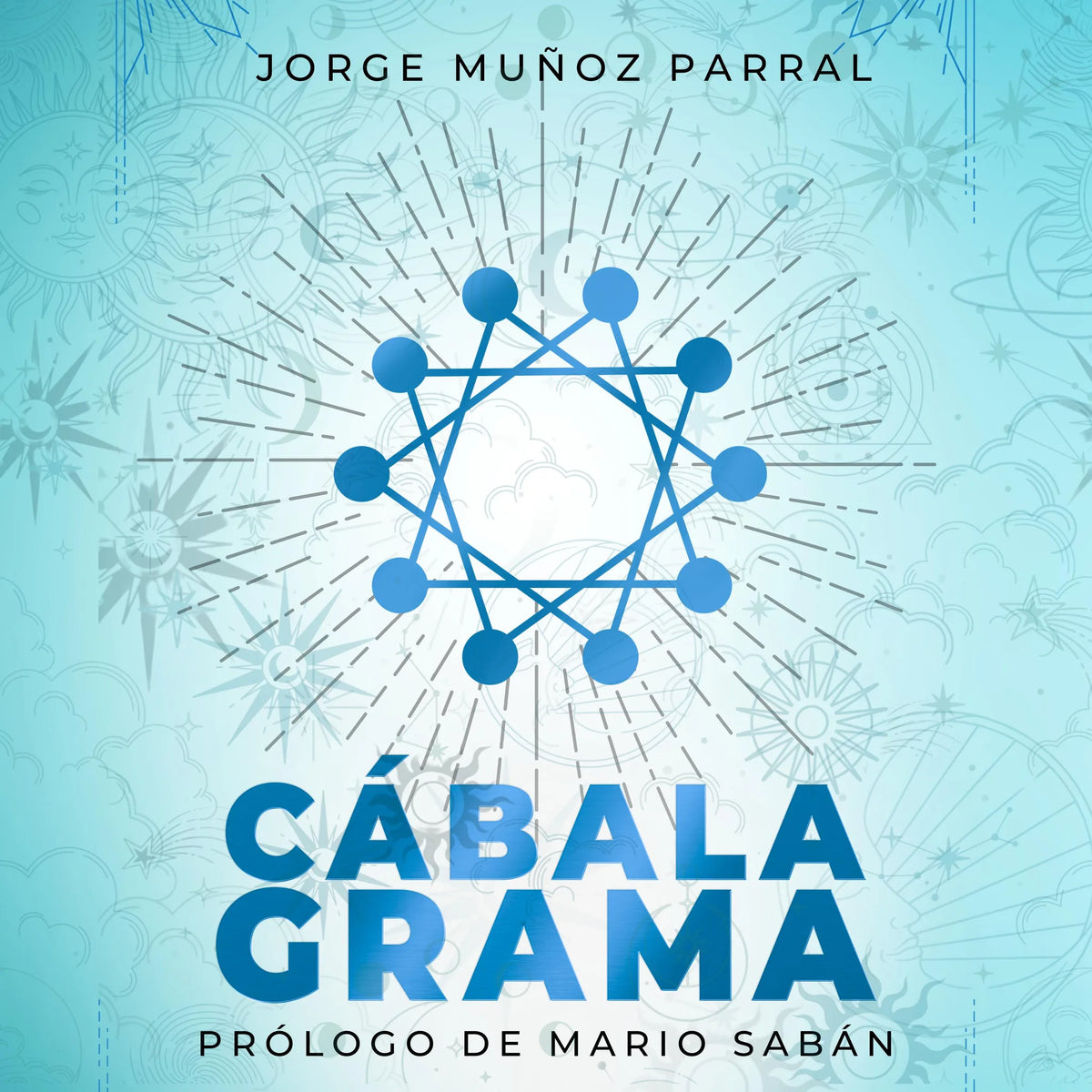 CABALAGRAMA ( Prólogo de Mario Sabán)