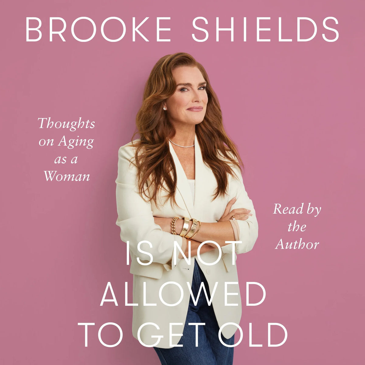 Brooke Shields Is Not Allowed to Get Old