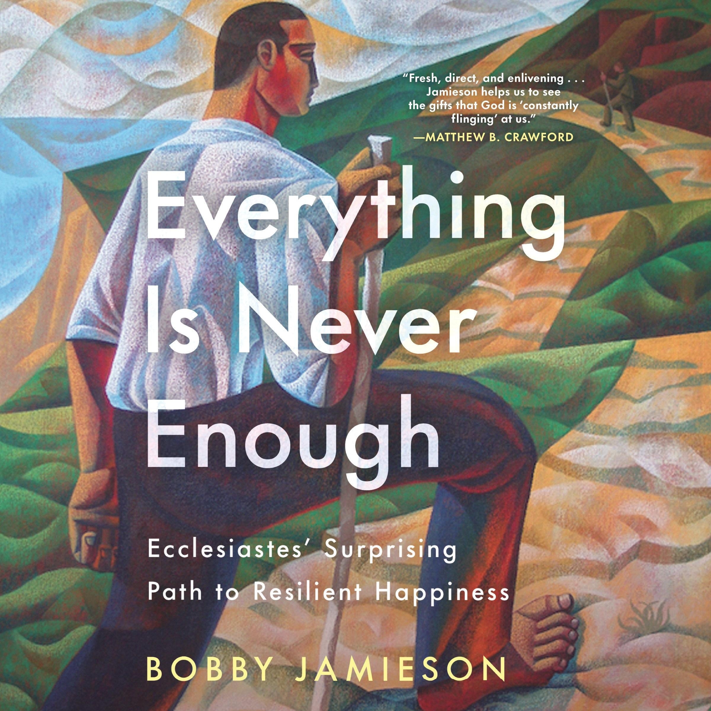 Everything Is Never Enough