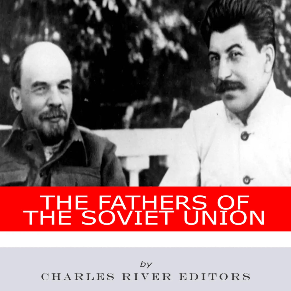 The Fathers of the Soviet Union