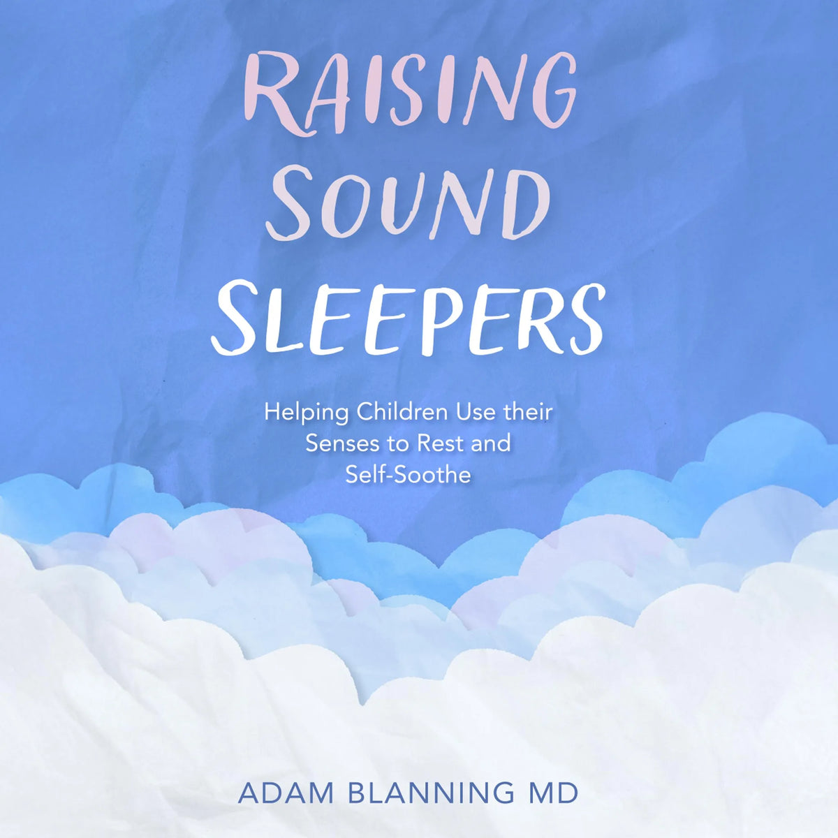 Raising Sound Sleepers