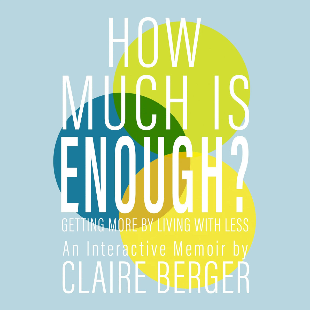 How Much is Enough?