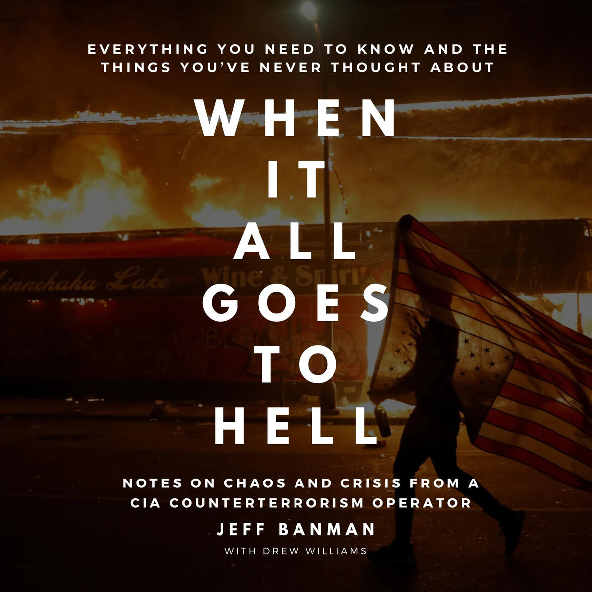When It All Goes To Hell