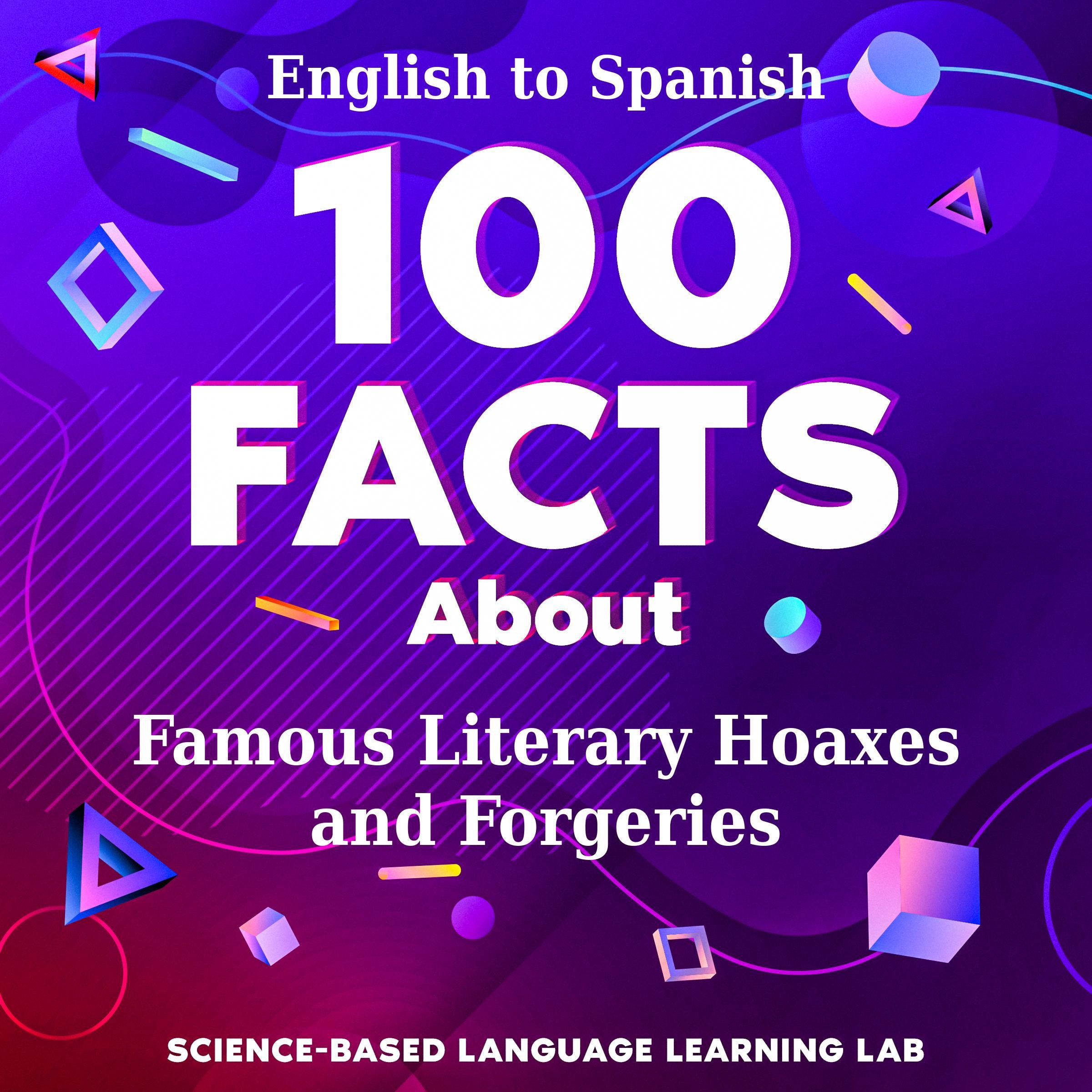 100 Facts About Famous Literary Hoaxes and Forgeries