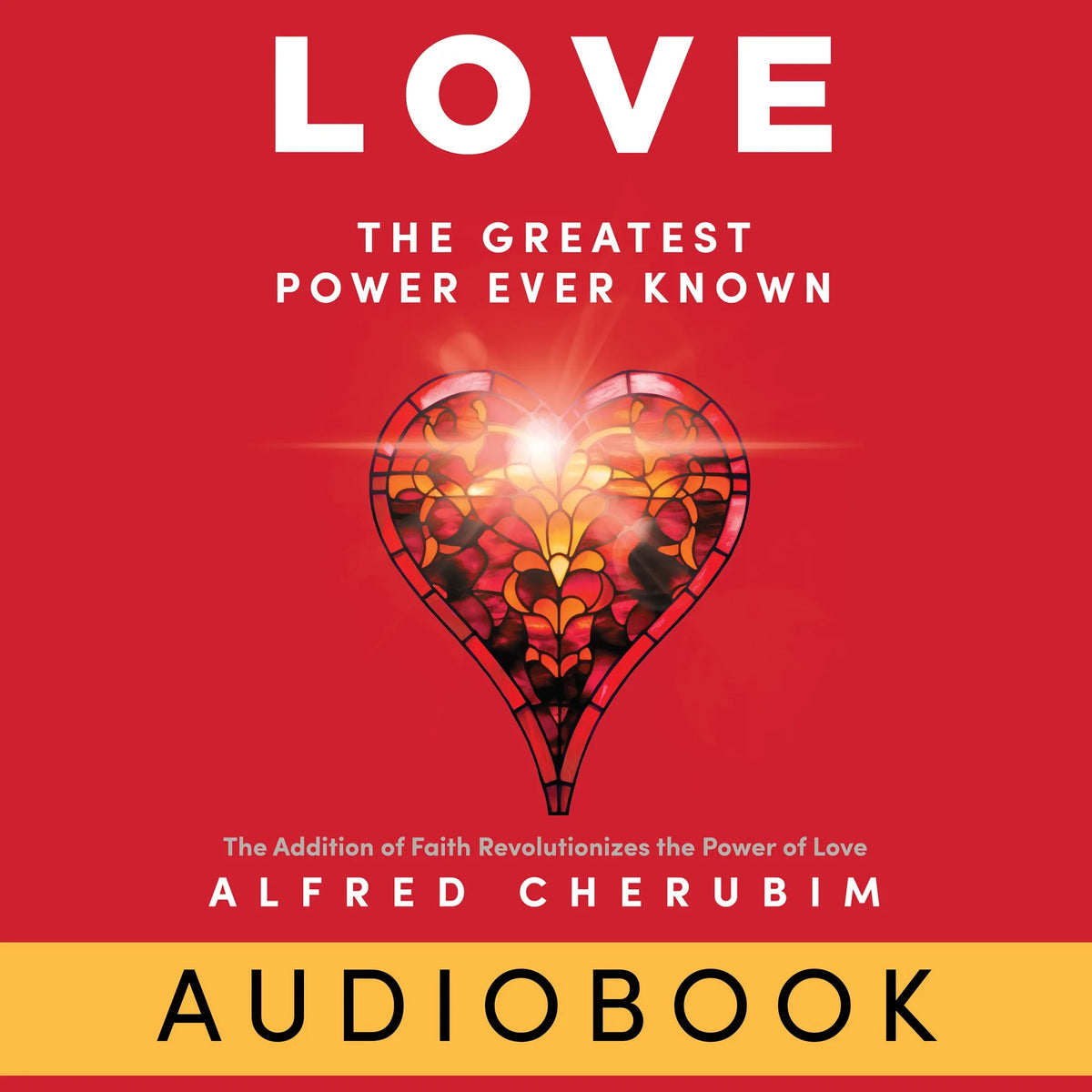 LOVE: The Greatest Power Ever Known