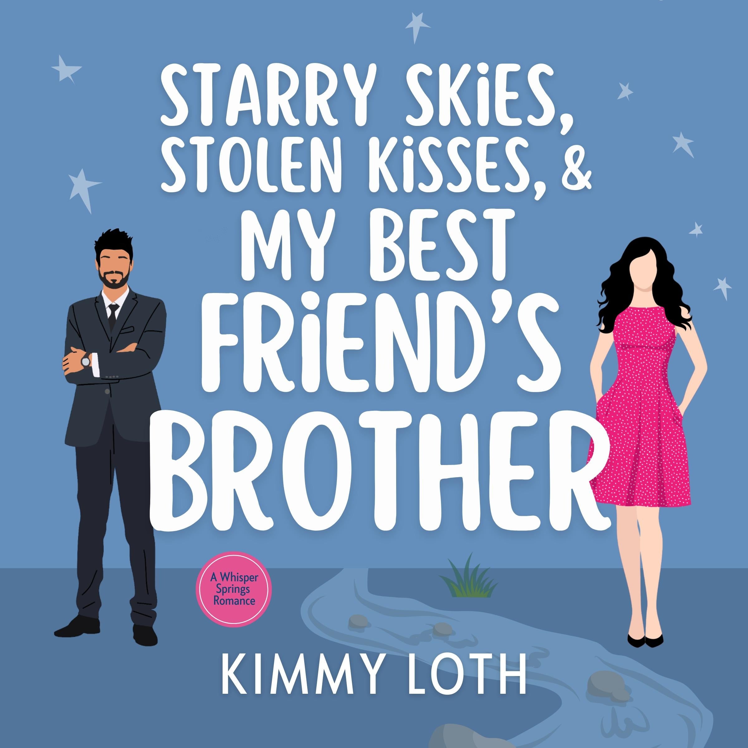 Starry Skies, Stolen Kisses, & My Best Friend's Brother