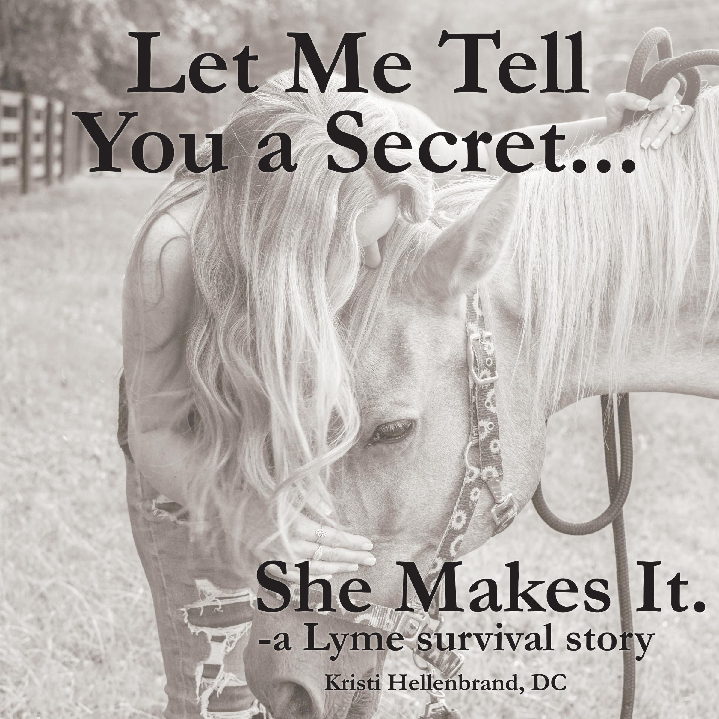 Let Me Tell You a Secret...She Makes It.