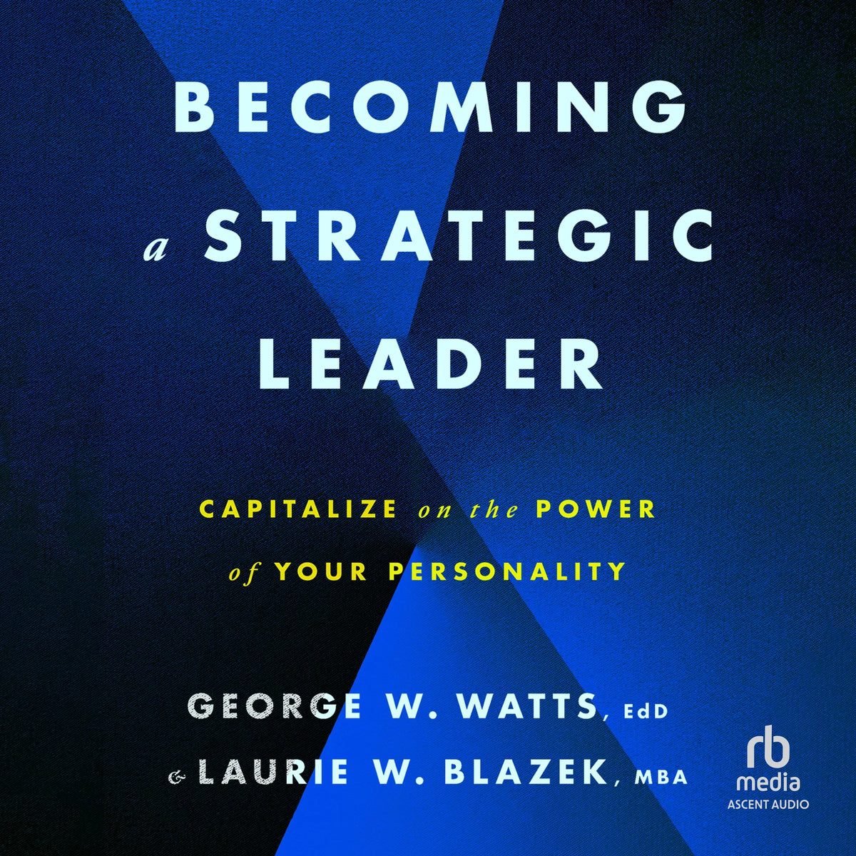 Becoming a Strategic Leader