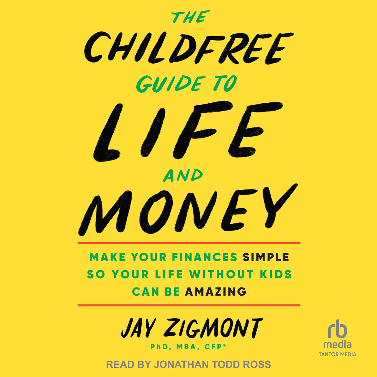 The Childfree Guide to Life and Money