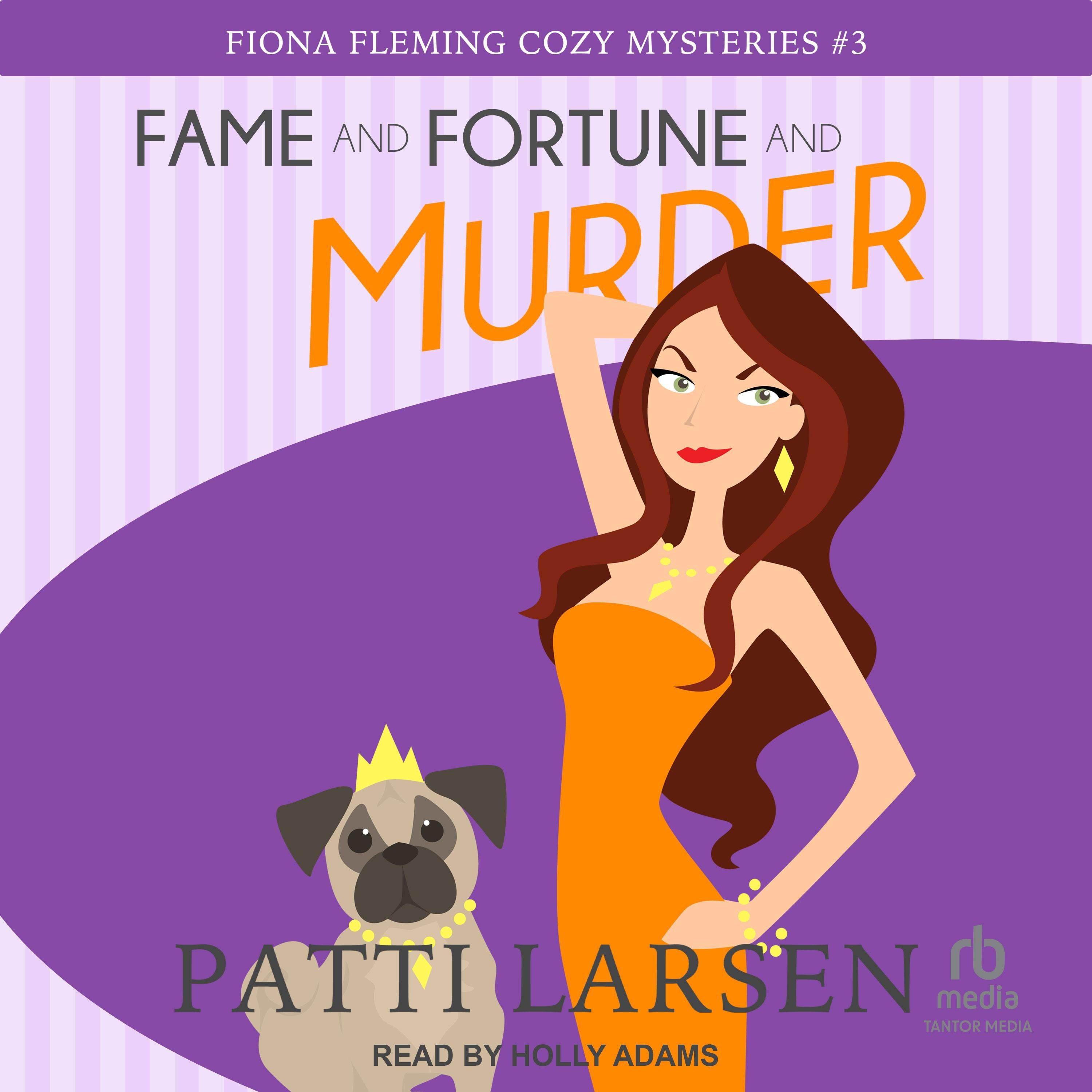 Fame and Fortune and Murder