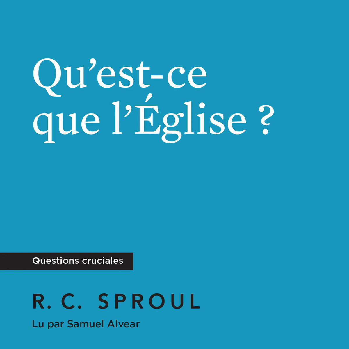 Qu'est-ce que l'Église ?