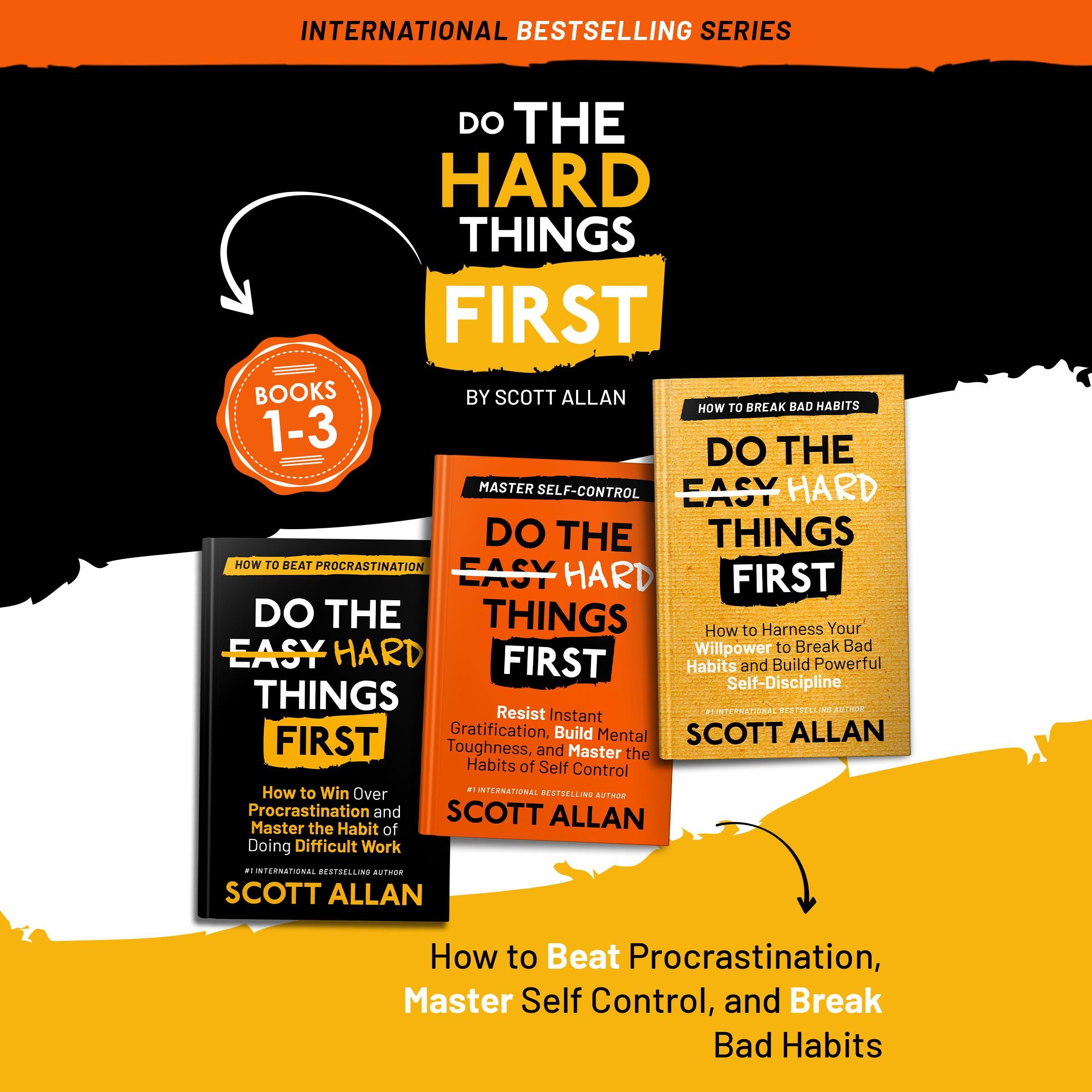 Do the Hard Things First: Volume 1: Book 1-3