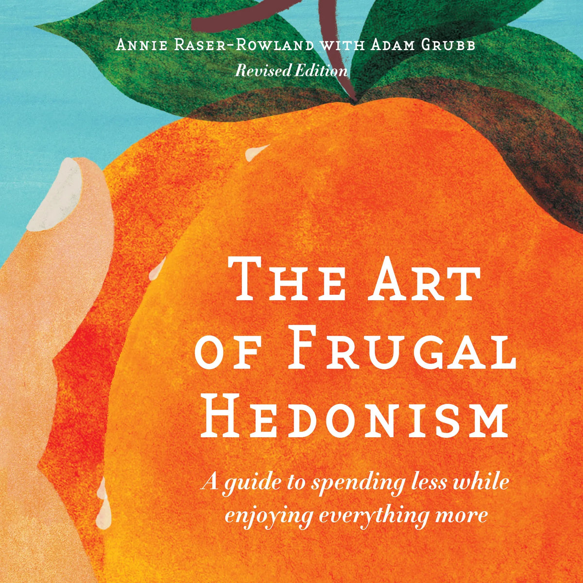 The Art of Frugal Hedonism