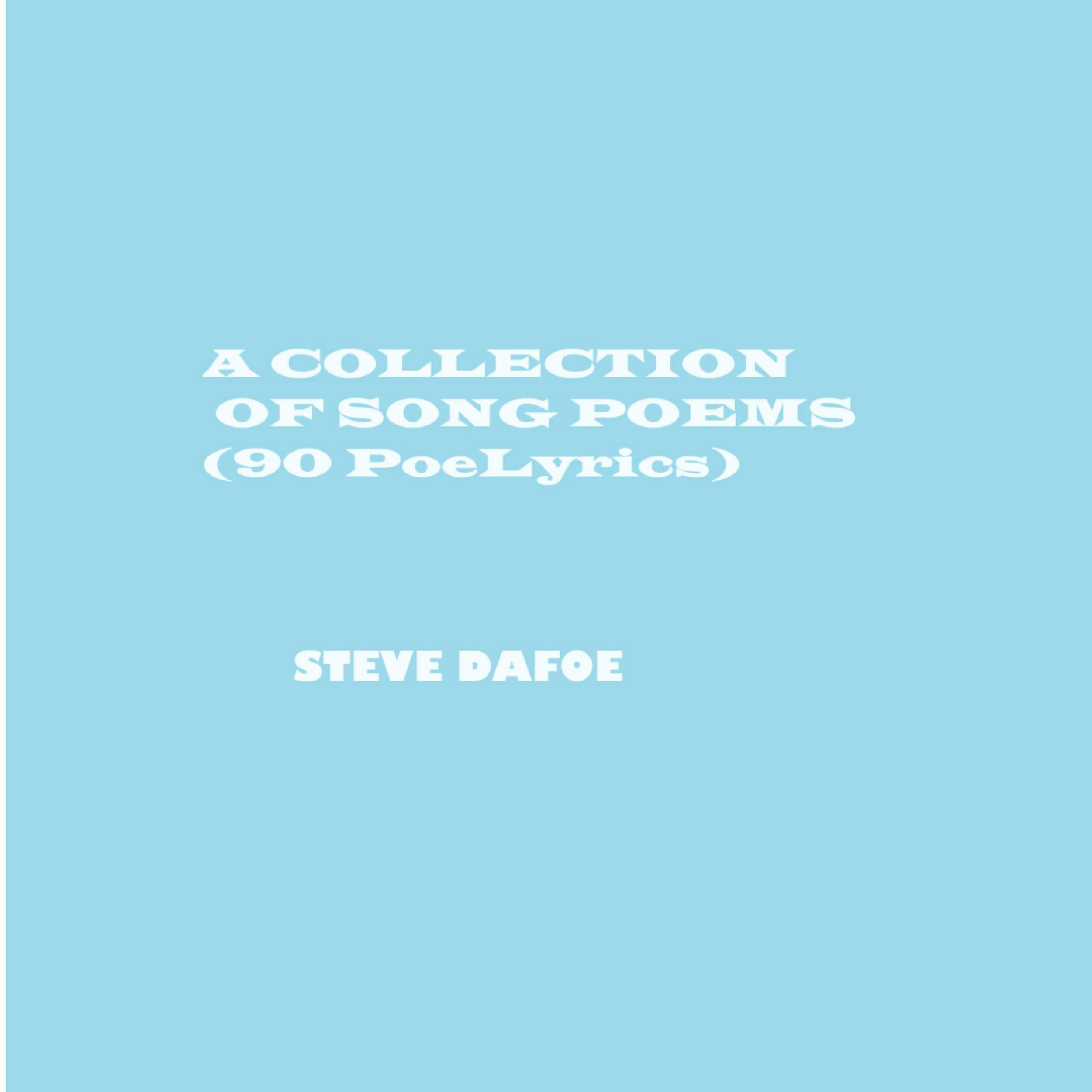 A COLLECTION OF SONG POEMS (90 PoeLyrics)
