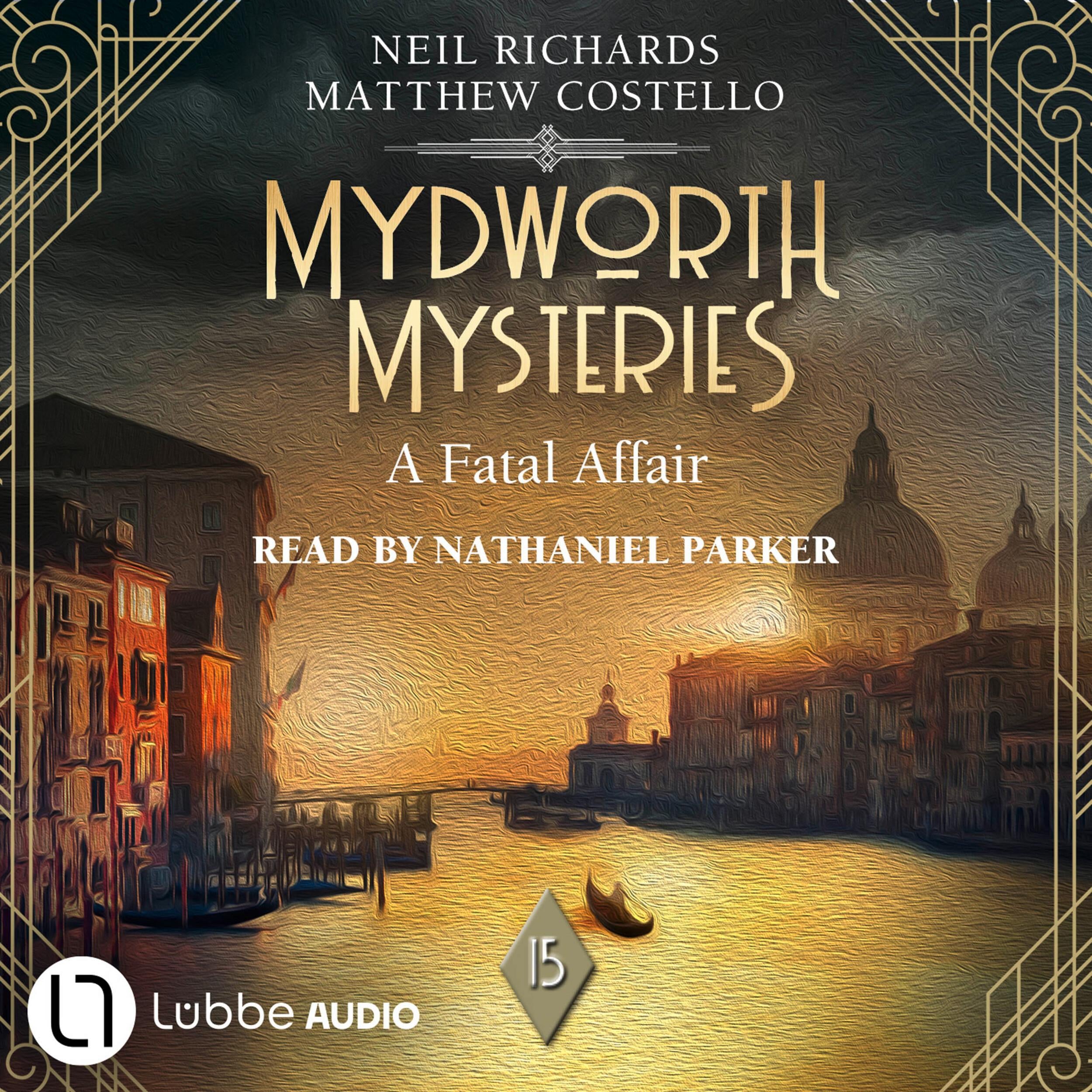 A Fatal Affair - Mydworth Mysteries - A Cosy Historical Mystery Series, Episode 15 (Unabridged)