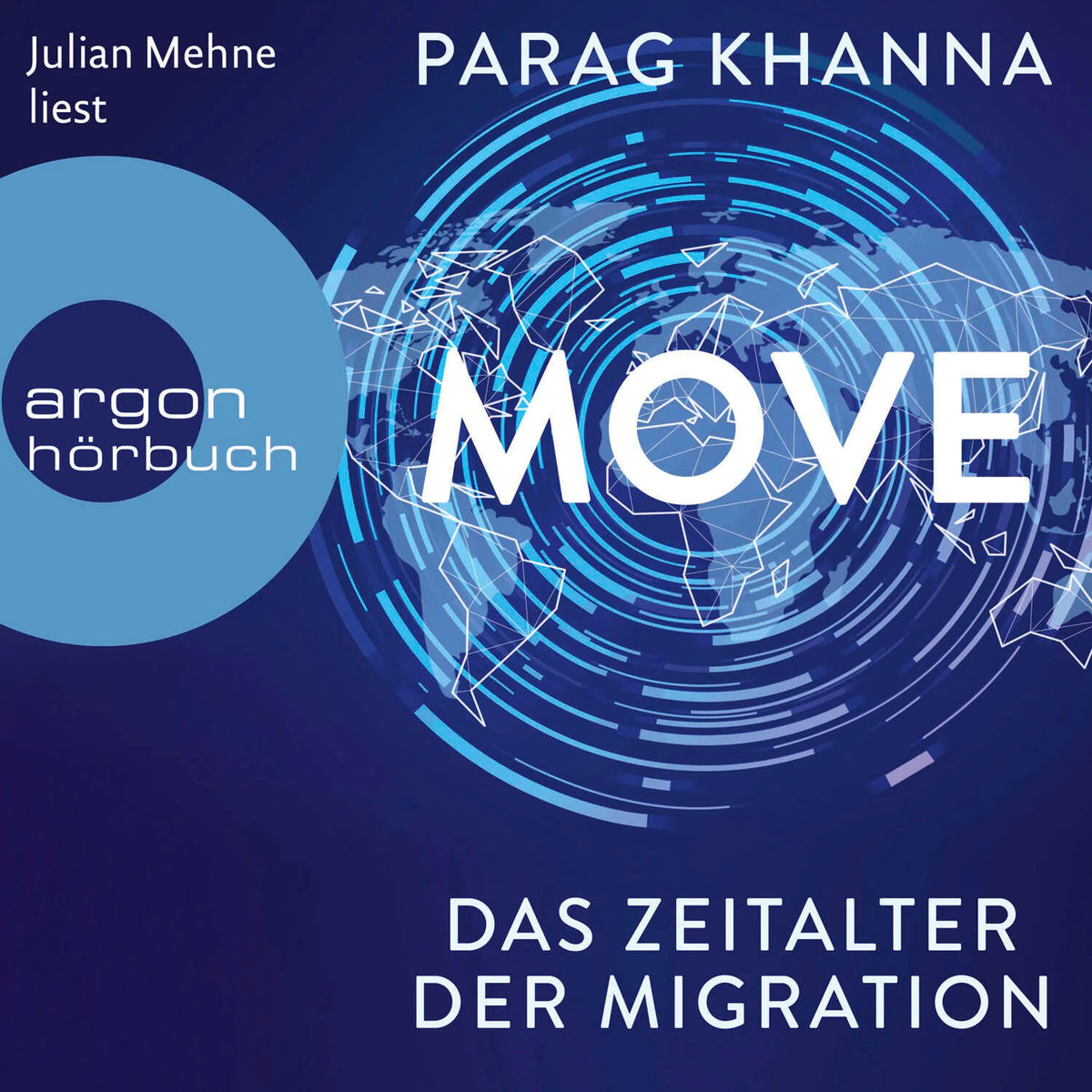 Move - Das Zeitalter der Migration (Ungekürzt)