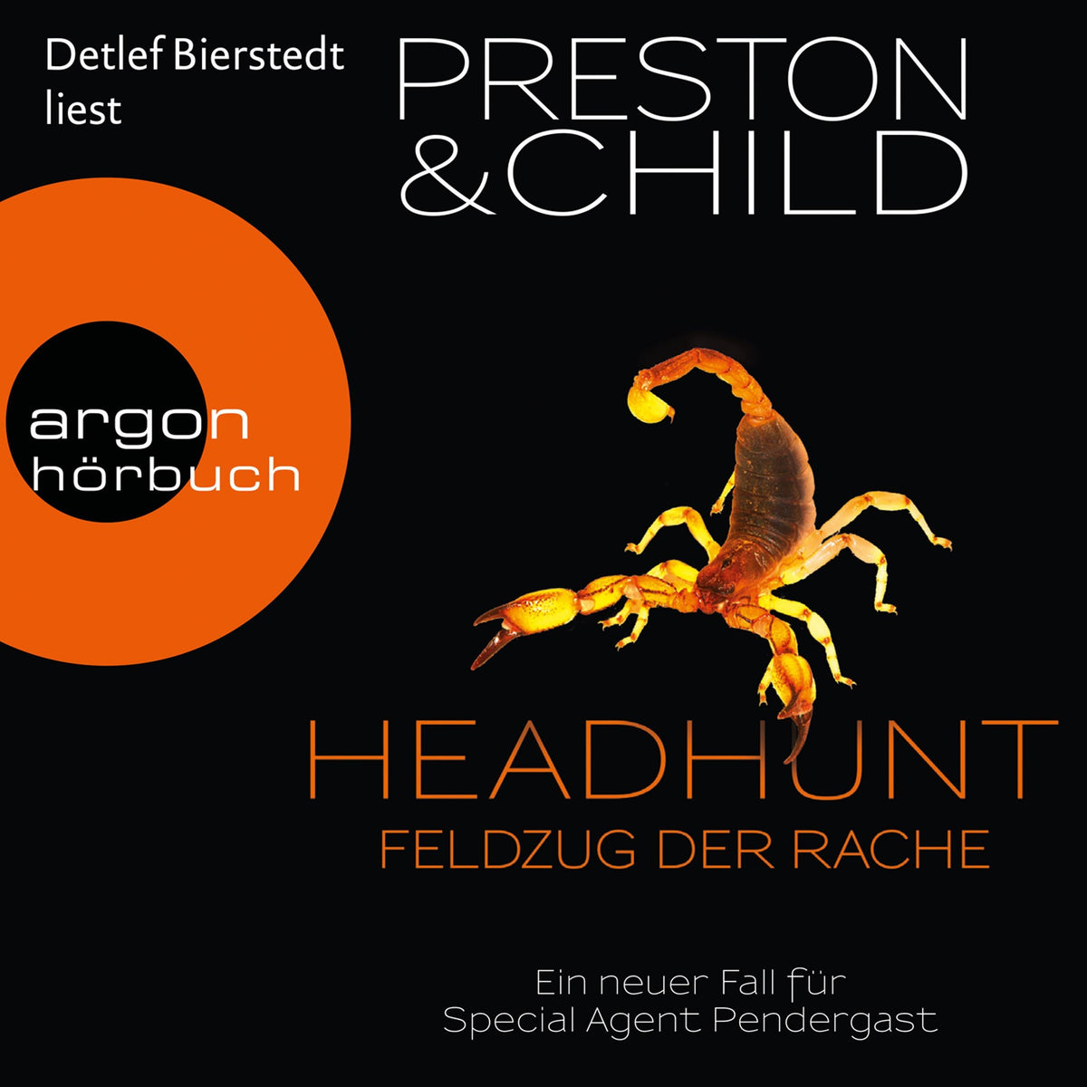 Headhunt - Feldzug der Rache - Ein Fall für Special Agent Pendergast - Ein neuer Fall für Special Agent Pendergast, Band 17 (Gekürzte Lesung)