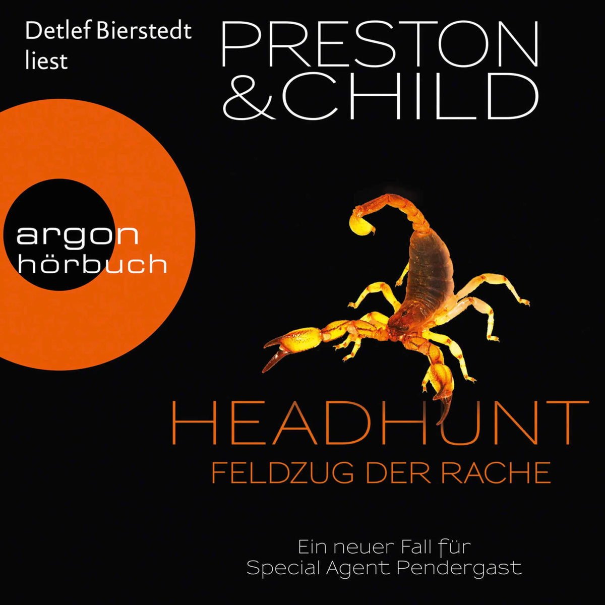Headhunt - Feldzug der Rache - Ein Fall für Special Agent Pendergast - Ein neuer Fall für Special Agent Pendergast, Band 17 (Gekürzte Lesung)